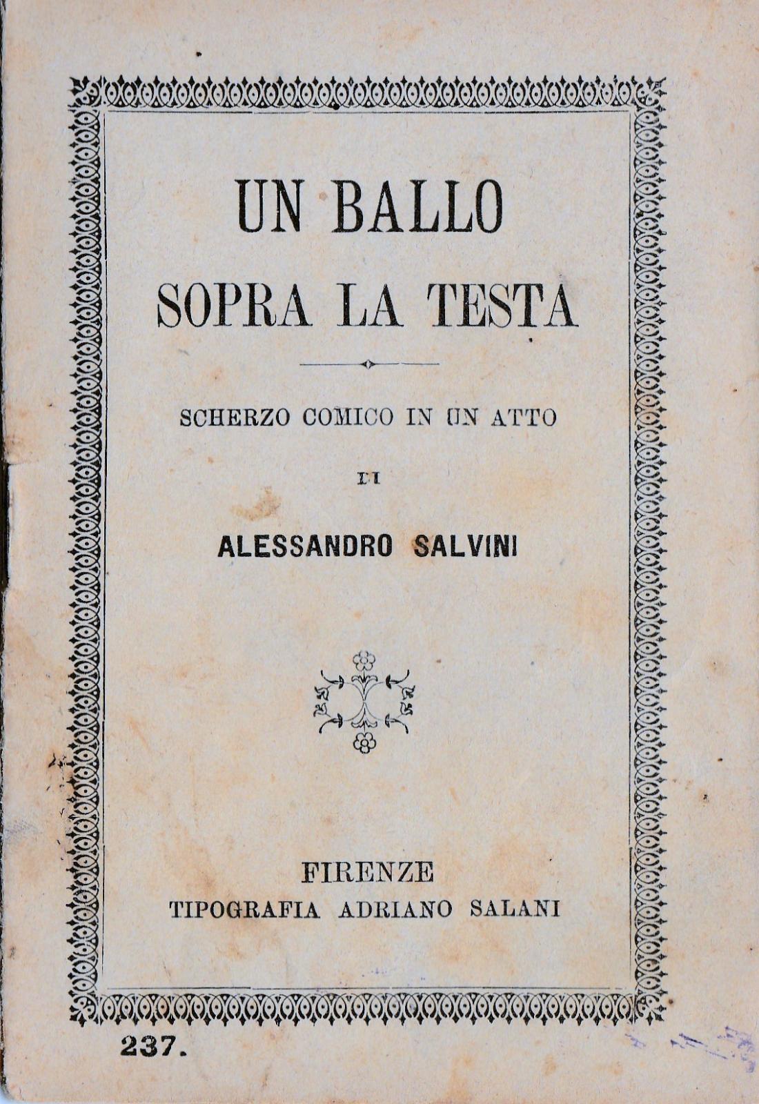 Alessandro Salvini-Un Ballo Sopra La Testa Firenze Salani 1907-L4248