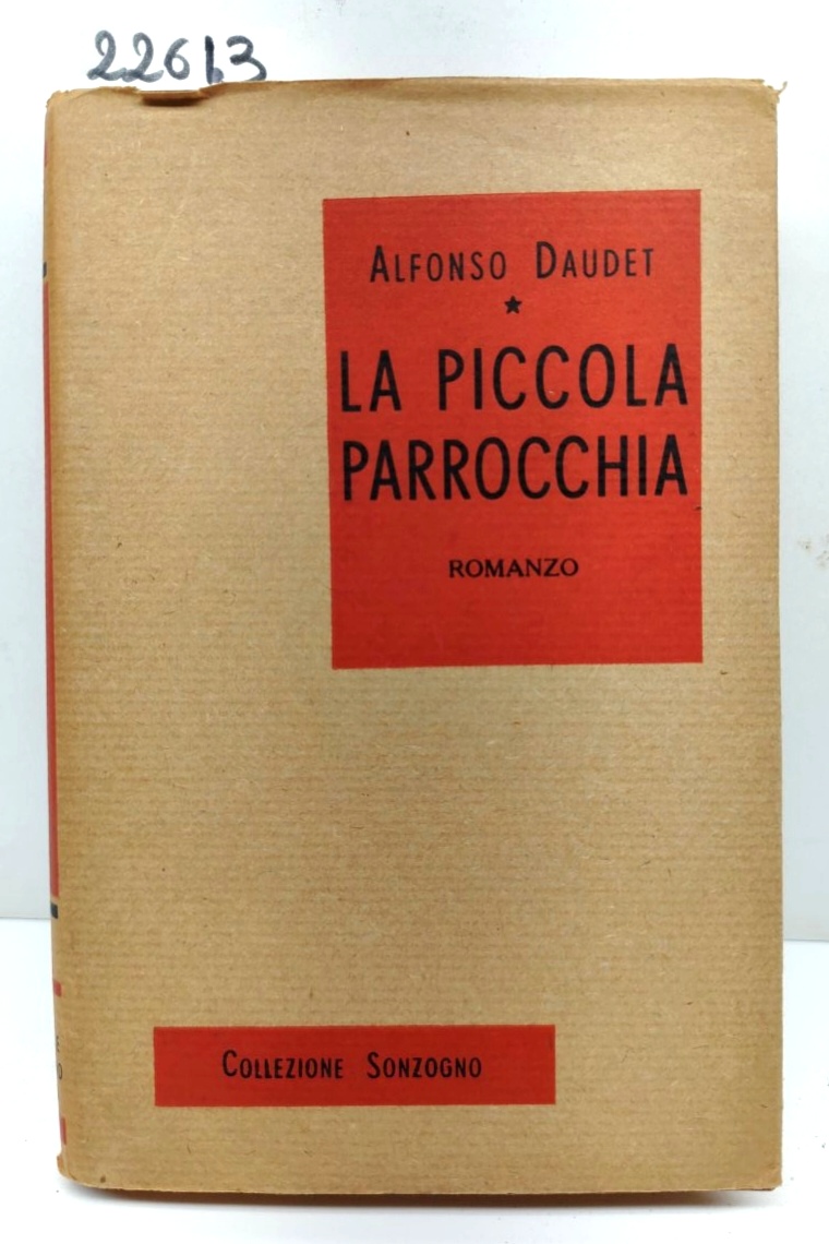 Alfonso Daudet La piccola parrocchia Sonzogno ristampa stereotipa 1954