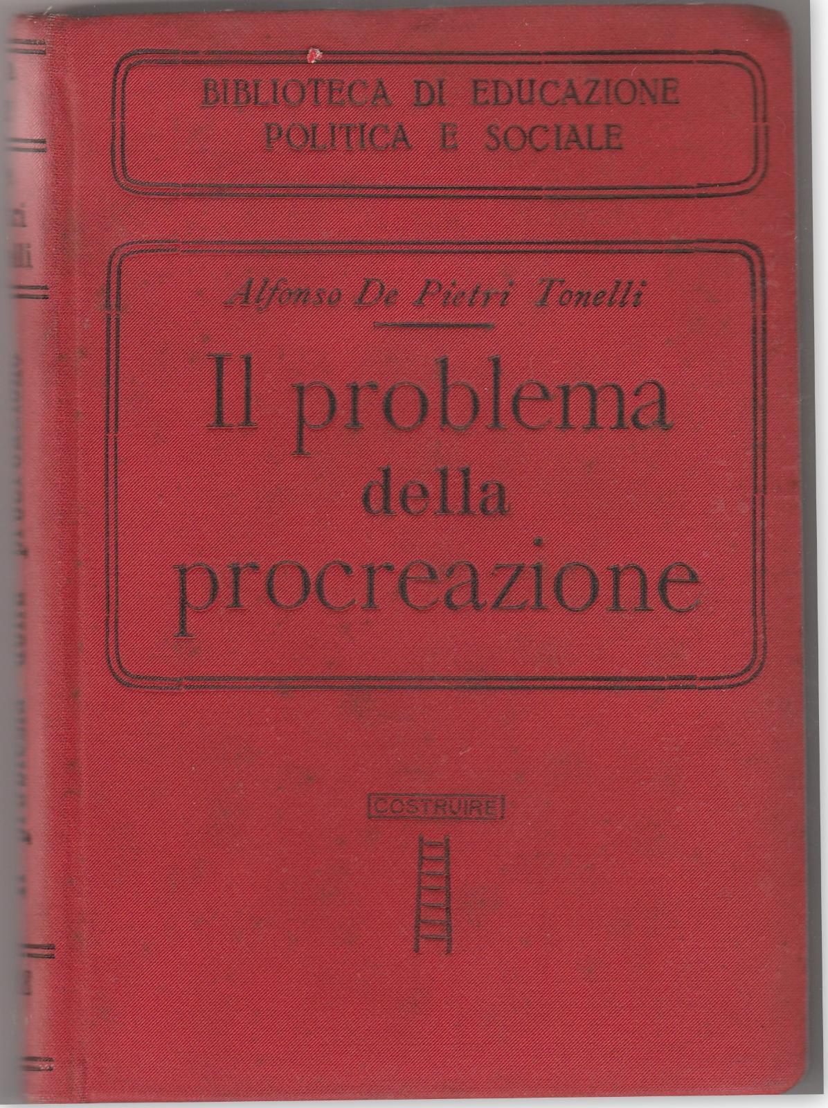 Alfonso De Pietri Tonelli Il Problema Della Procreazione 1911 6175