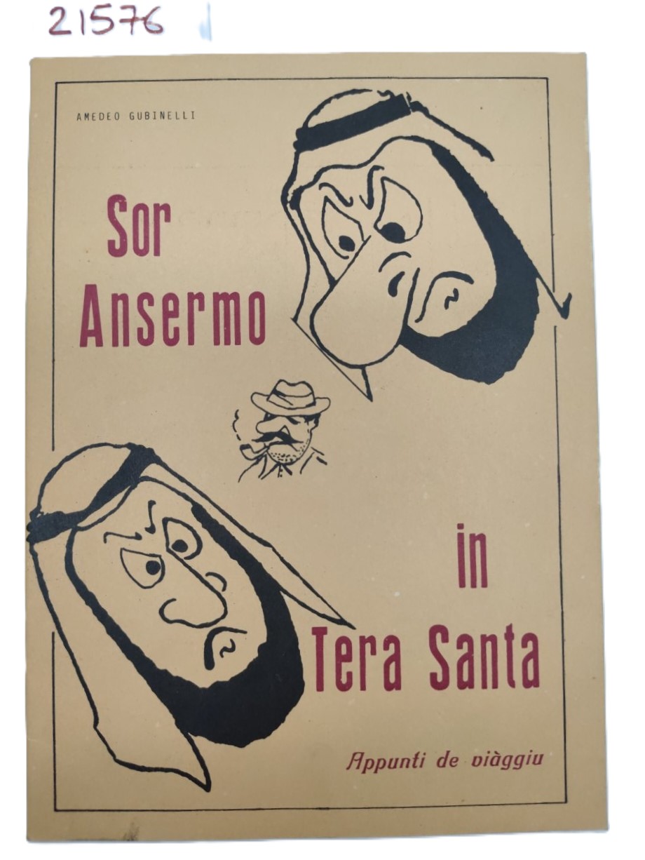 Amedeo Gubinelli Sor Ansermo in Tera Santa appunti de viaggio …