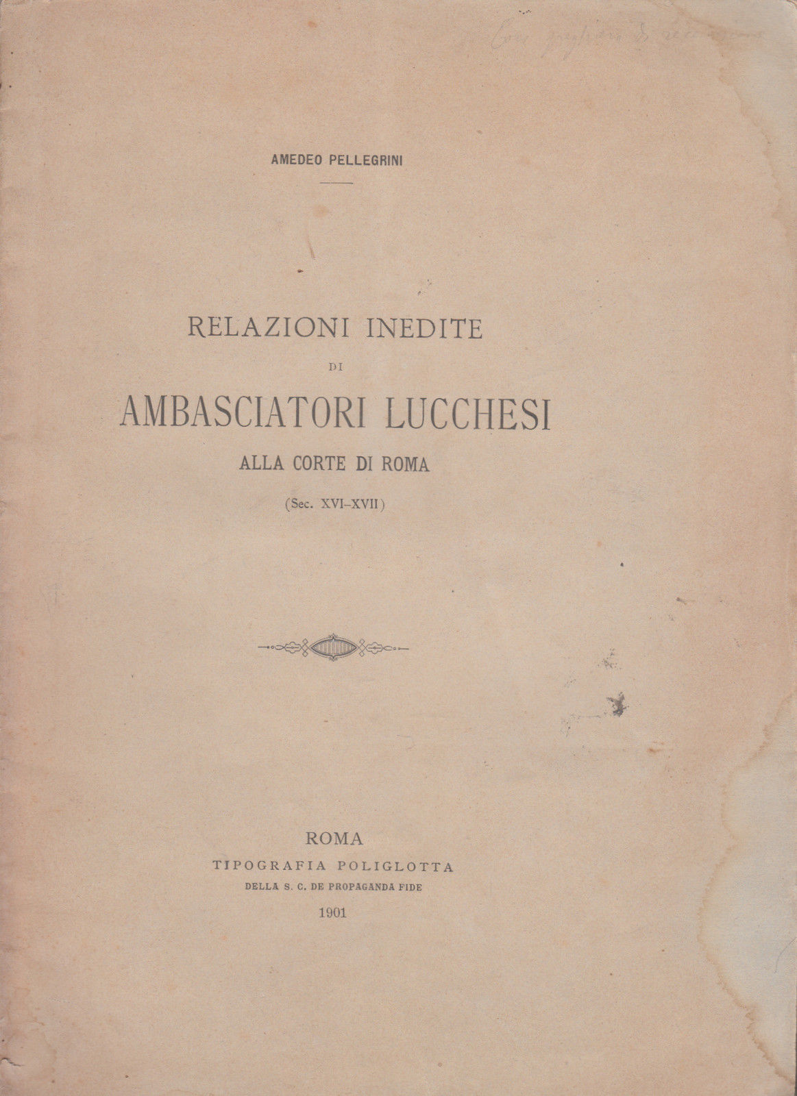 Amedeo Pellegrini Relazioni Inedite Di Ambasciatori Lucchesi Alla Corte Di …