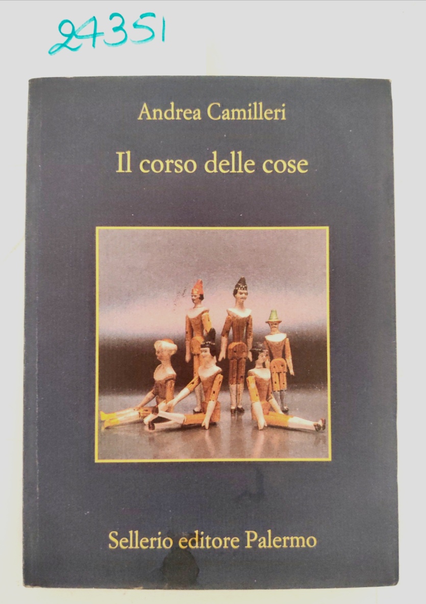 Andrea Camilleri Il corso delle cose Sellerio 1998 2 edizione