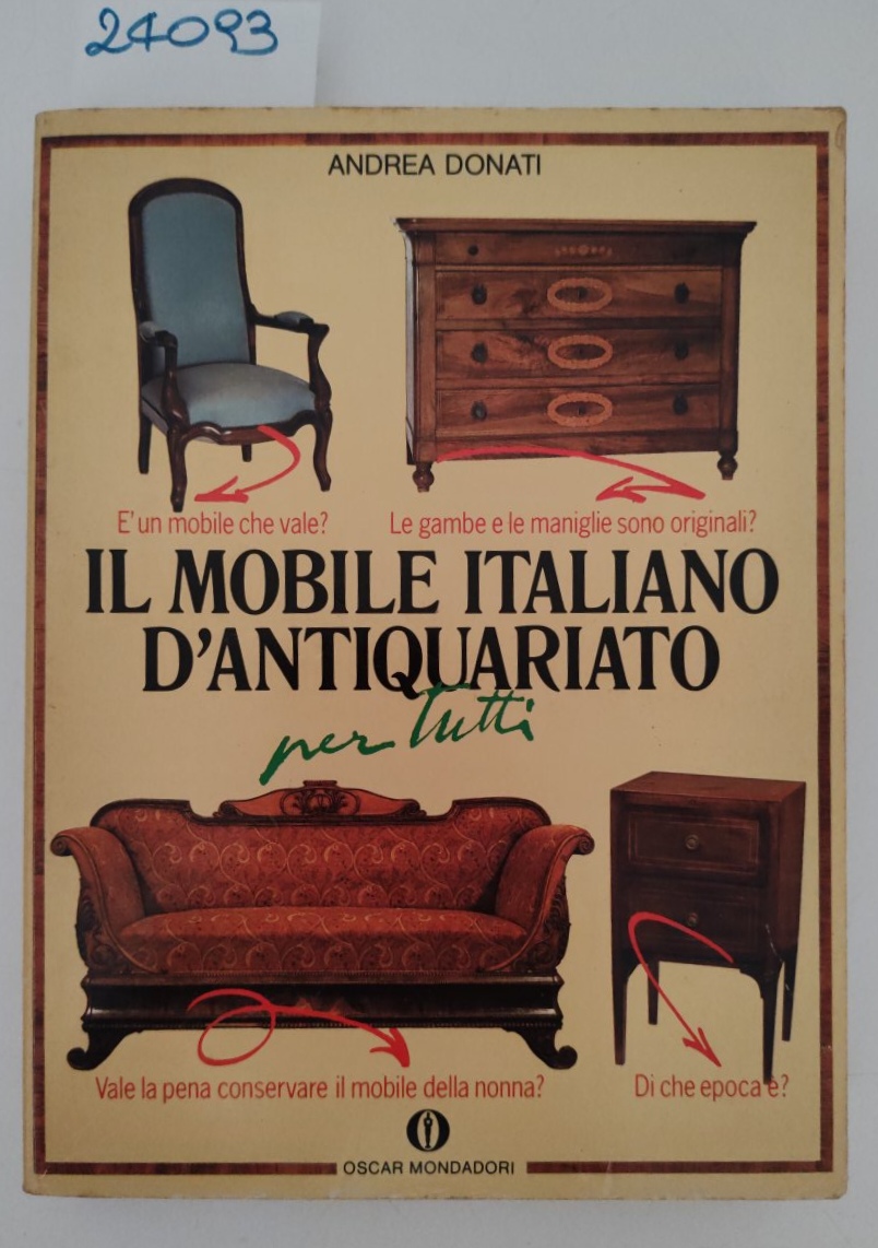 Andrea Donati Il mobile italiano d'antiquariato per tutti Oscar Mondadori …
