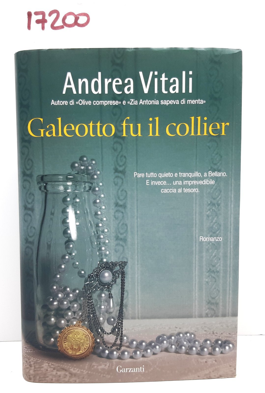 Andrea Vitali Galeotto fu il collier Garzanti 1° edizione 2012