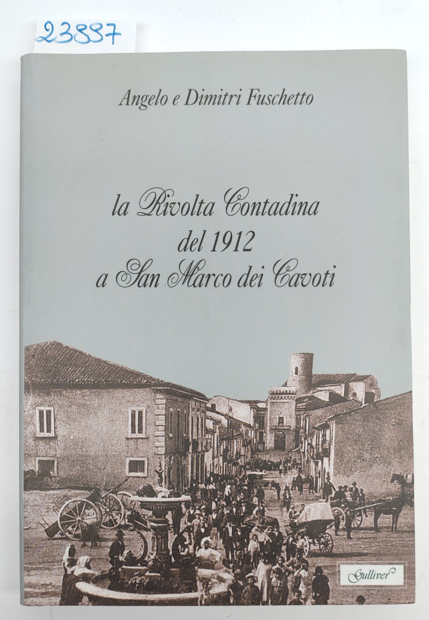 Angelo e Dimitri Fuschetto La rivolta contadina del 1912 a …