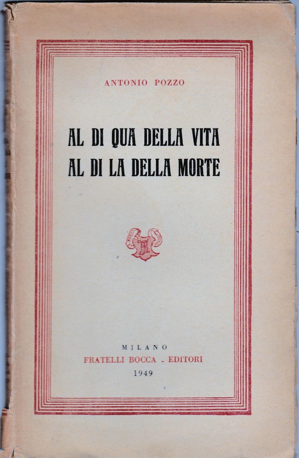 Antonio Pozzo Al Di Qua Della Vita Al Di L‡ …