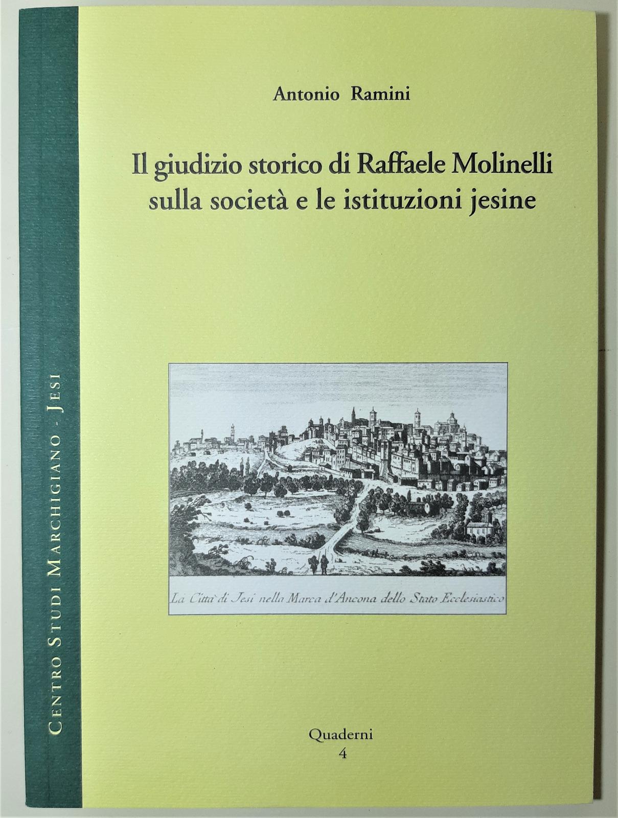 Antonio Ramini Il giudizio storico di Raffaele Molinelli sulla societ‡ …