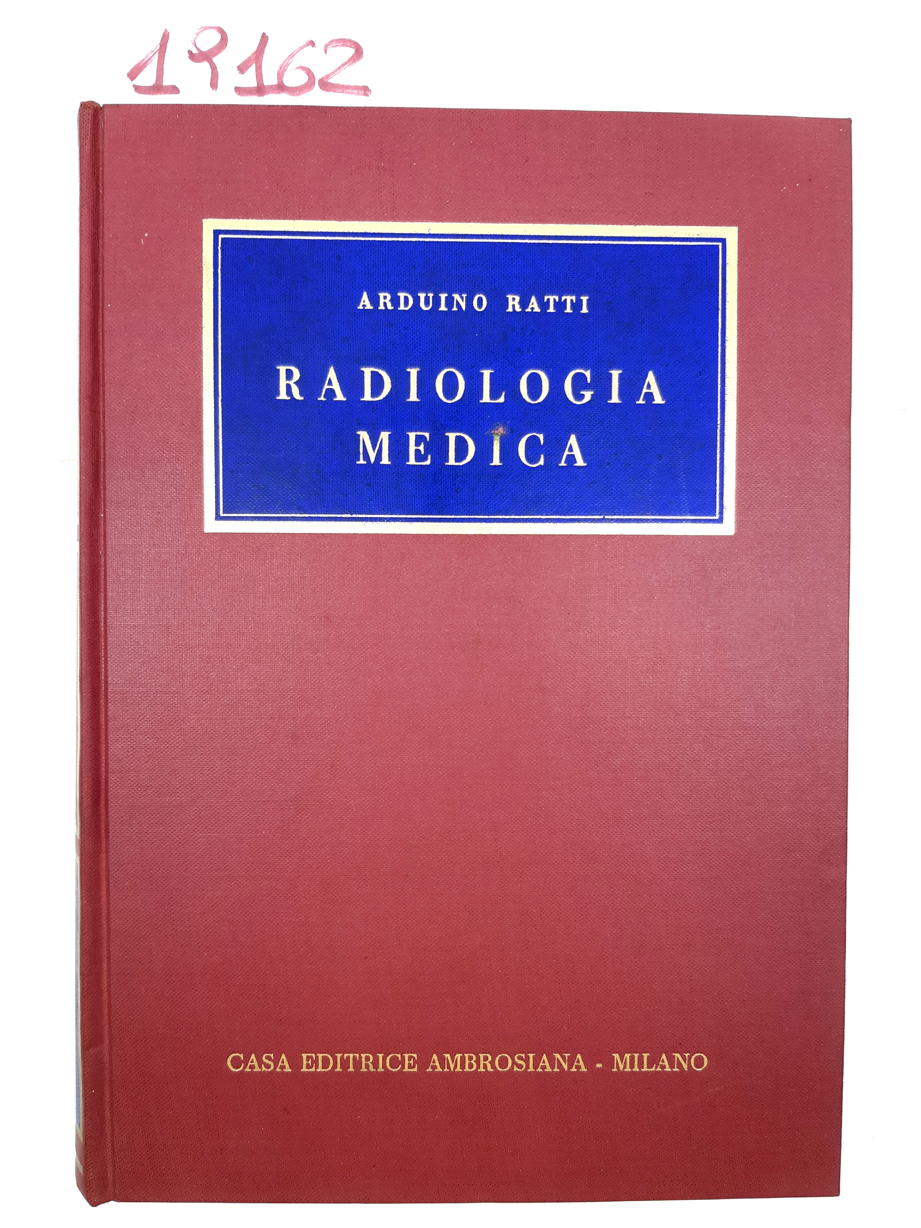 Arduino Ratti Radiologia medica Ambrosiana 1966 5° edizione