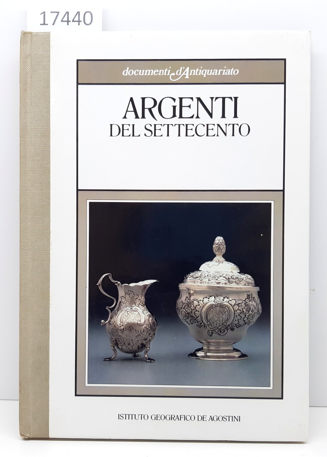 Argenti del Settecento De Agostini 1985