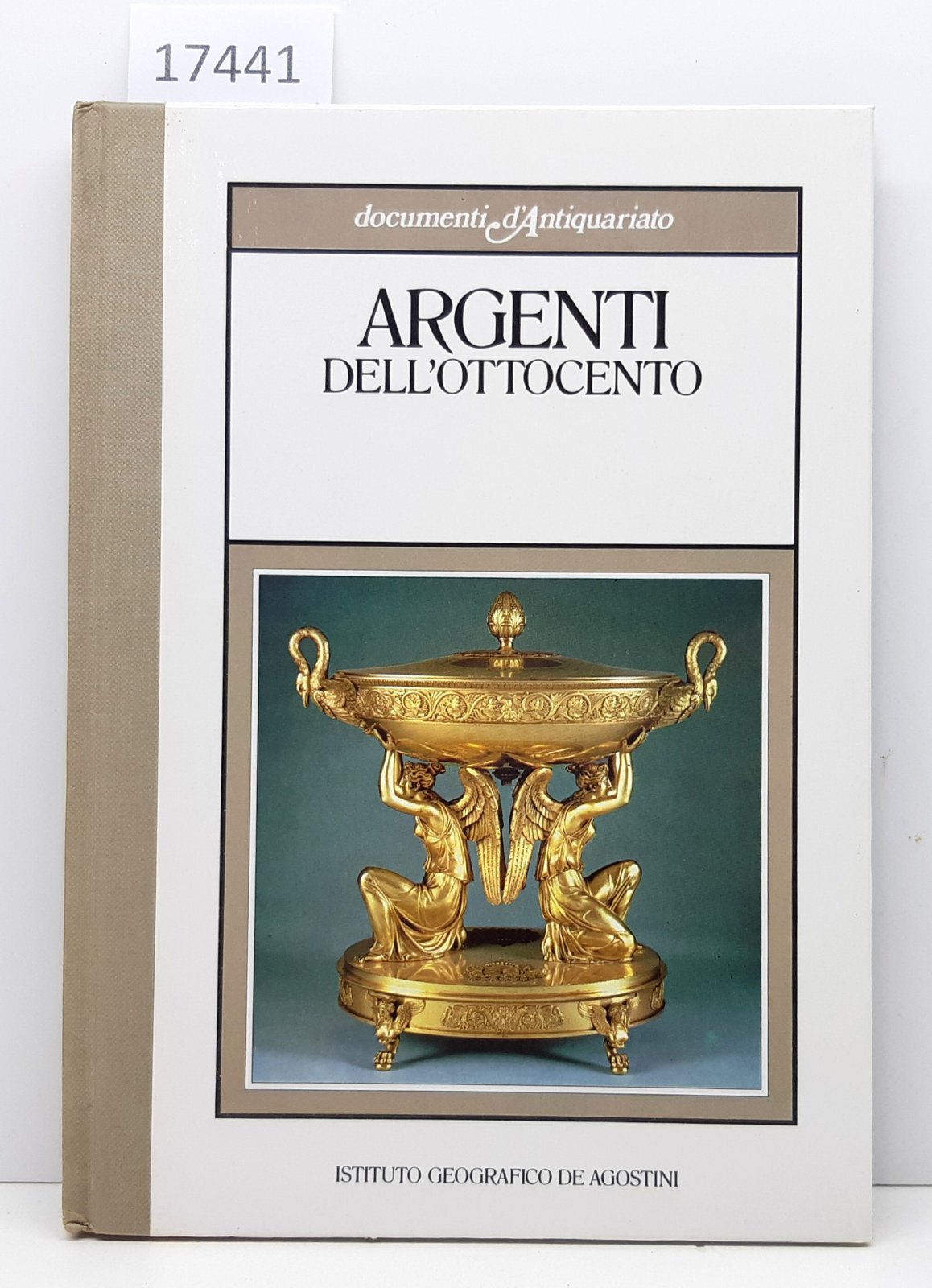 Argenti dell'Ottocento De Agostini 1984