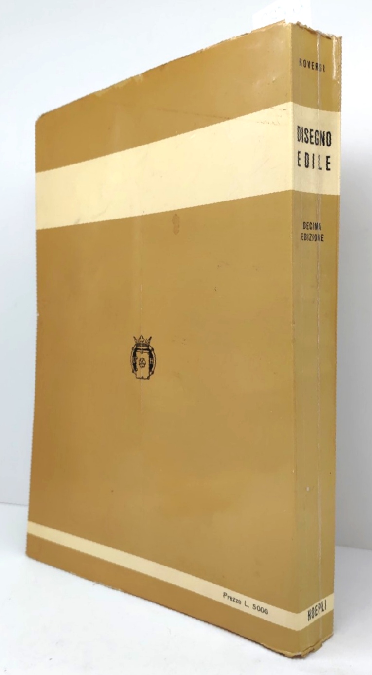 Arturo Roversi Disegno edile X° edizione Hoepli 1970