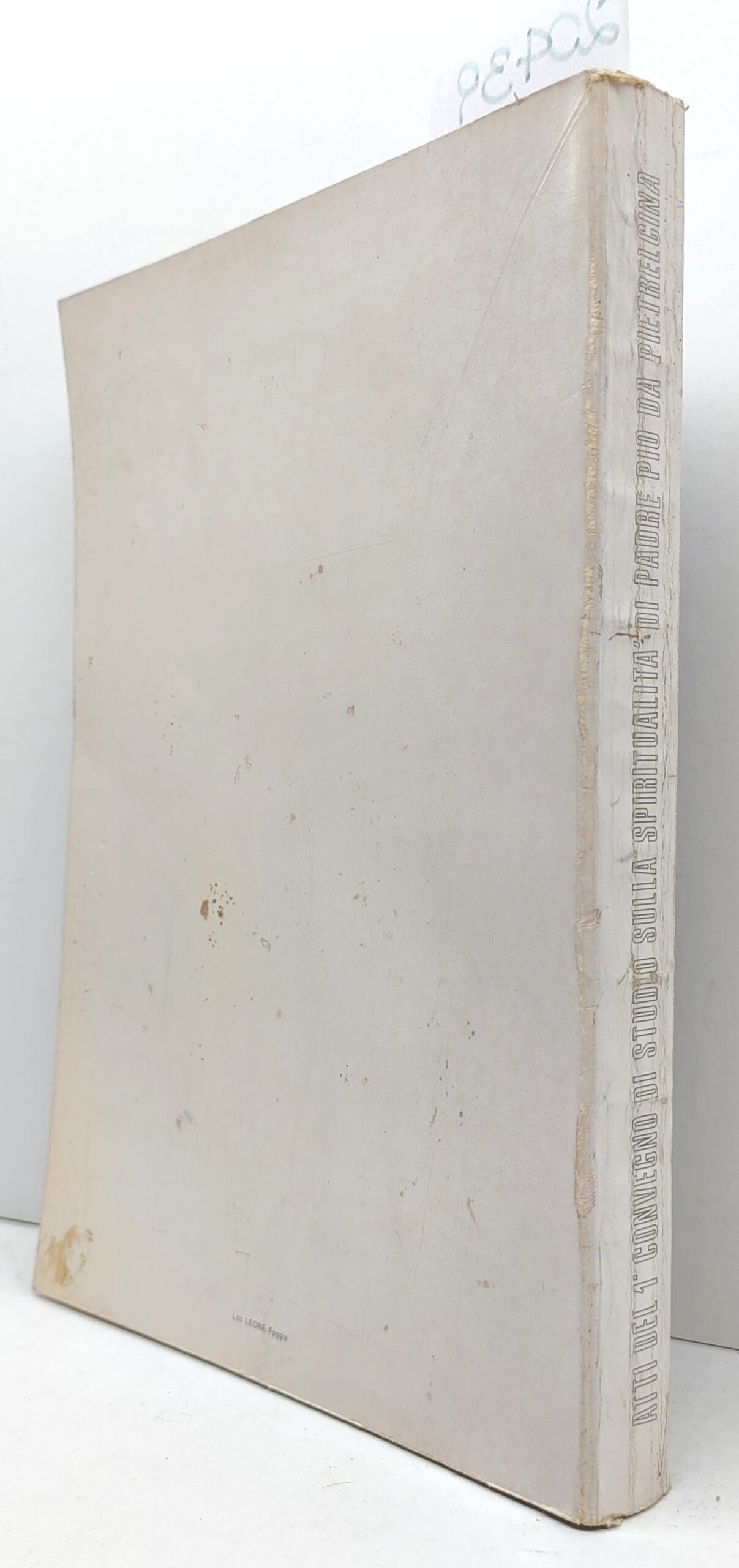 Atti del primo convegno di studio sulla spiritualità di Padre …