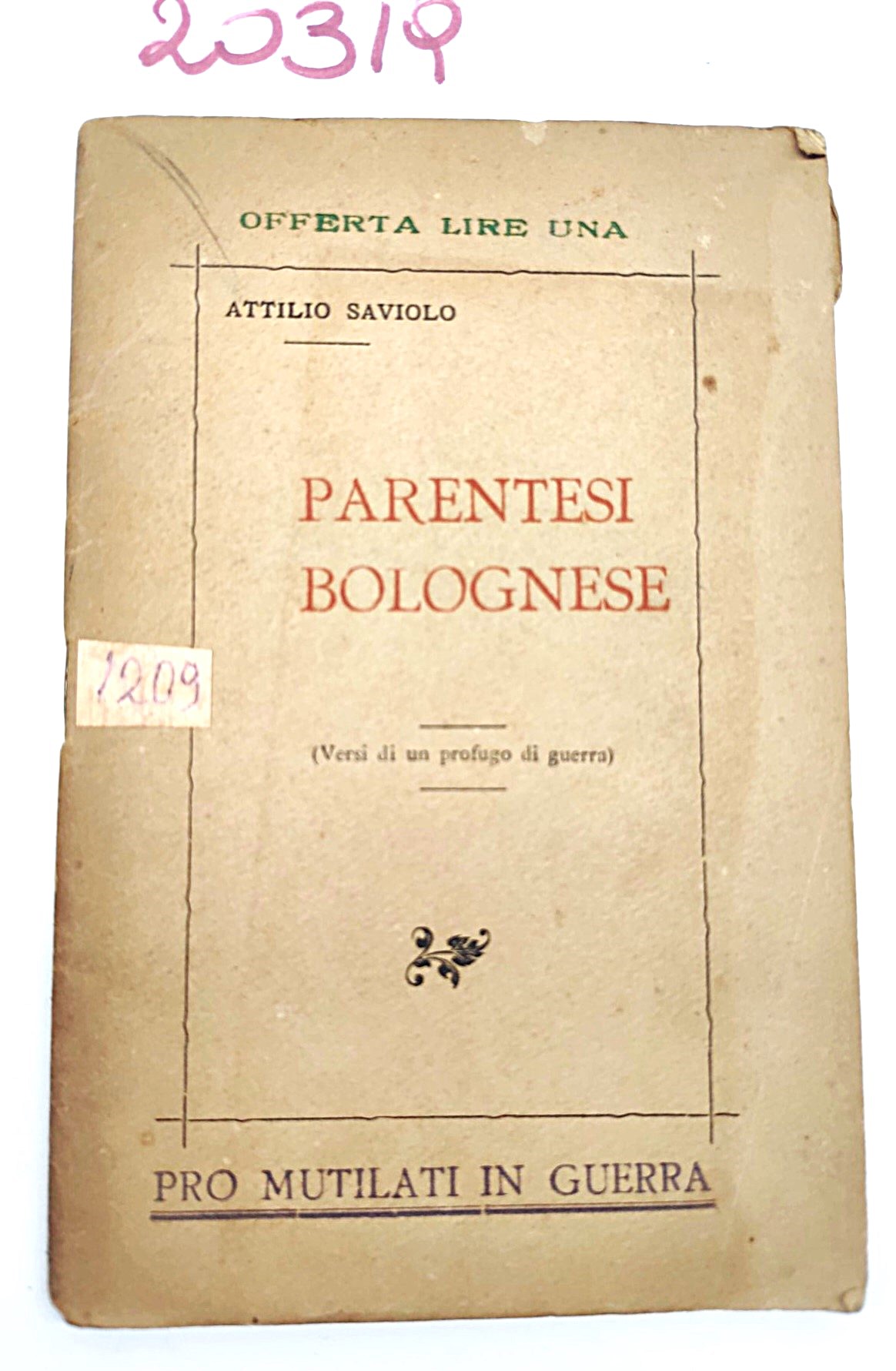 Attilio Saviolo Parentesi bolognese Pro mutilati in guerra 1919