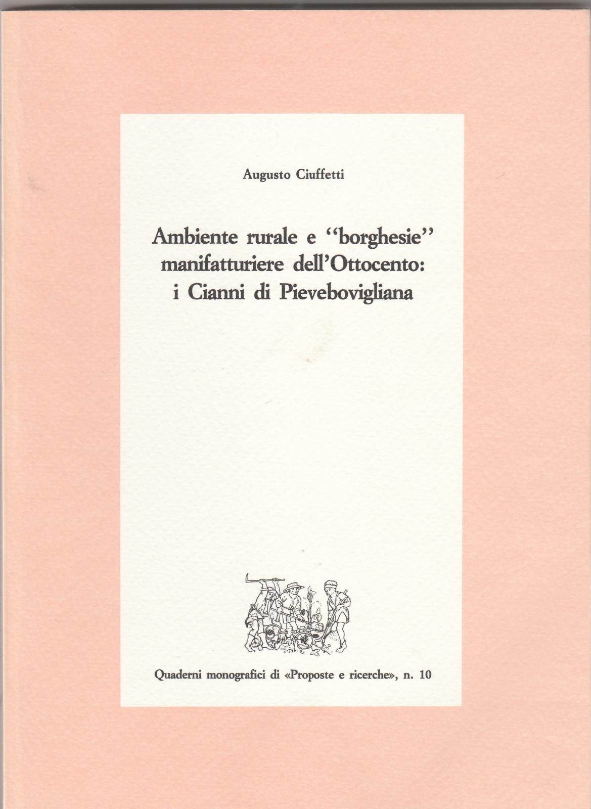 Augusto Ciuffetti Ambiente rurale e borghesie manifatturiere dell'800 i Cianni …
