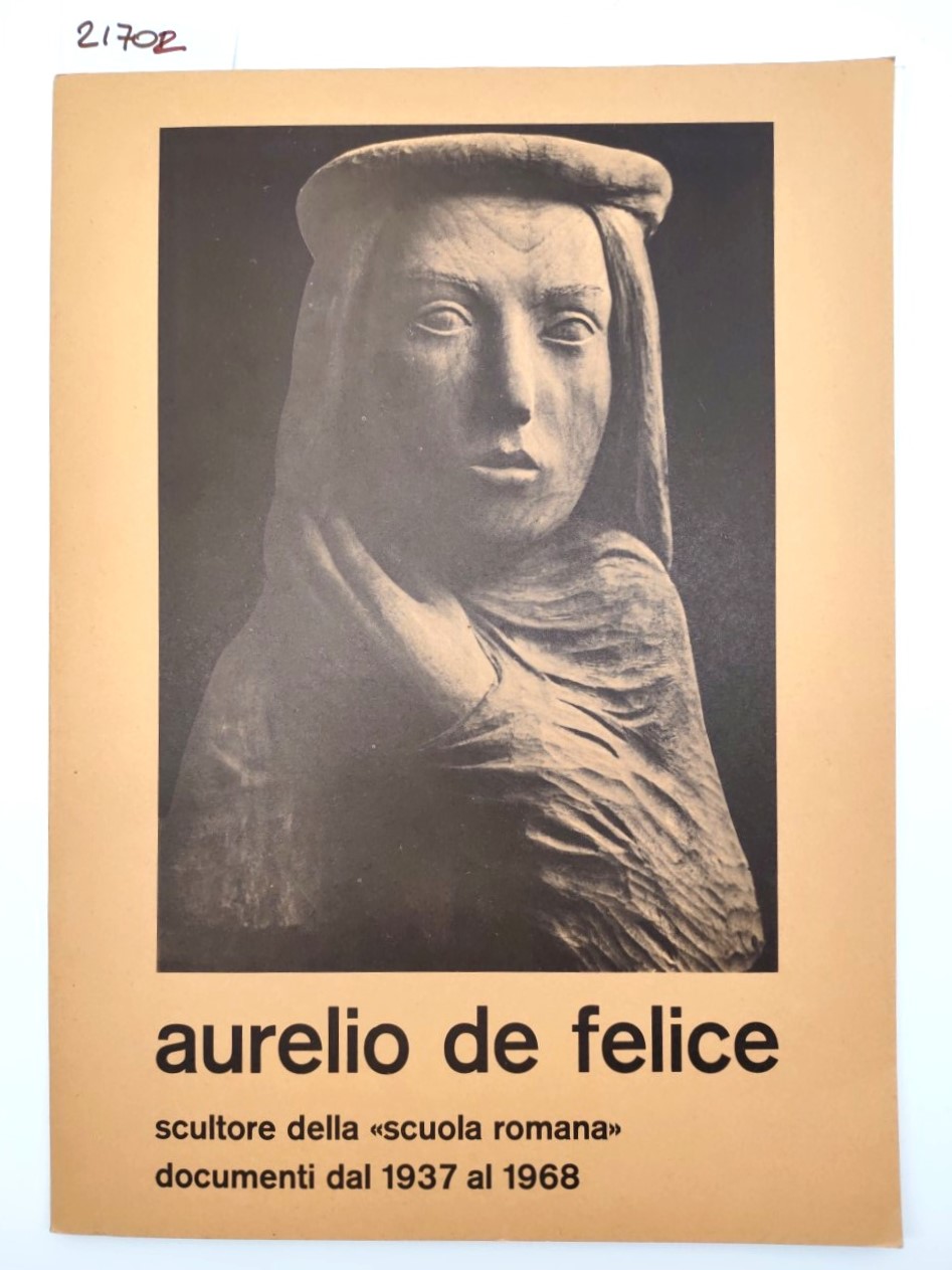 Aurelio de Felice Scultore della scuola romana documenti dal 1937 …