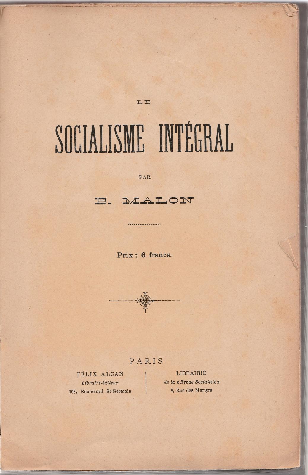 B. Malon Le Socialisme Integral Paris Alcan Ed. S.D.