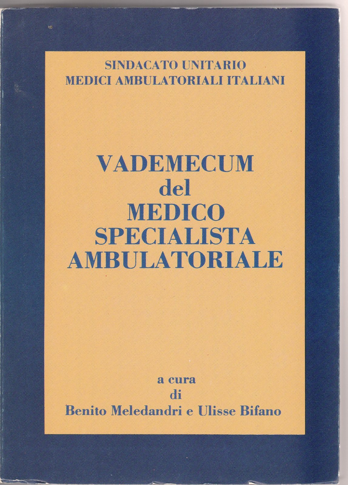 B. Meledandri e U. Bifano Vademecum del medico specialista ambulatoriale …