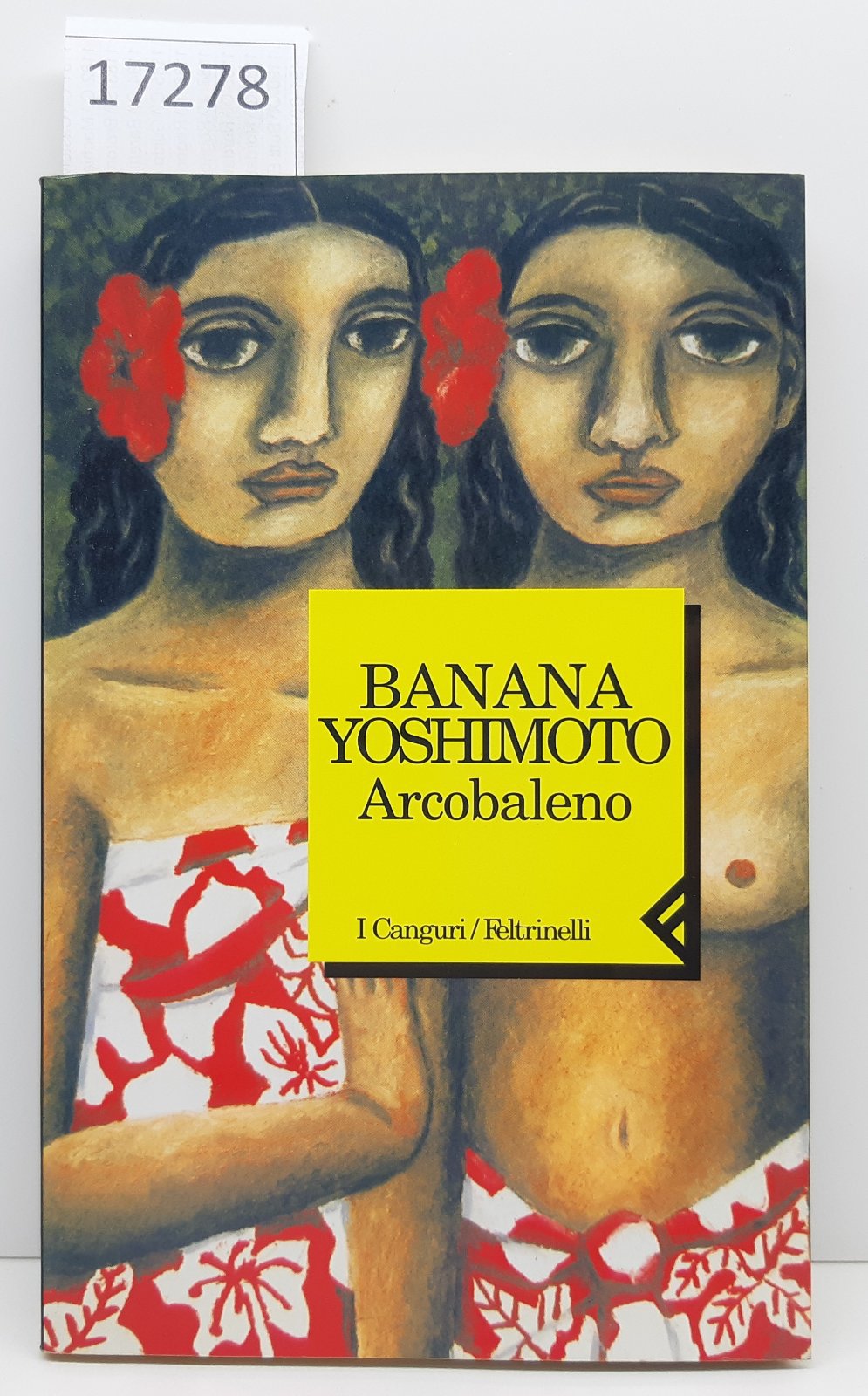 Banana Yoshimoto Arcobaleno i Canguri Feltrinelli 1° edizione 2003