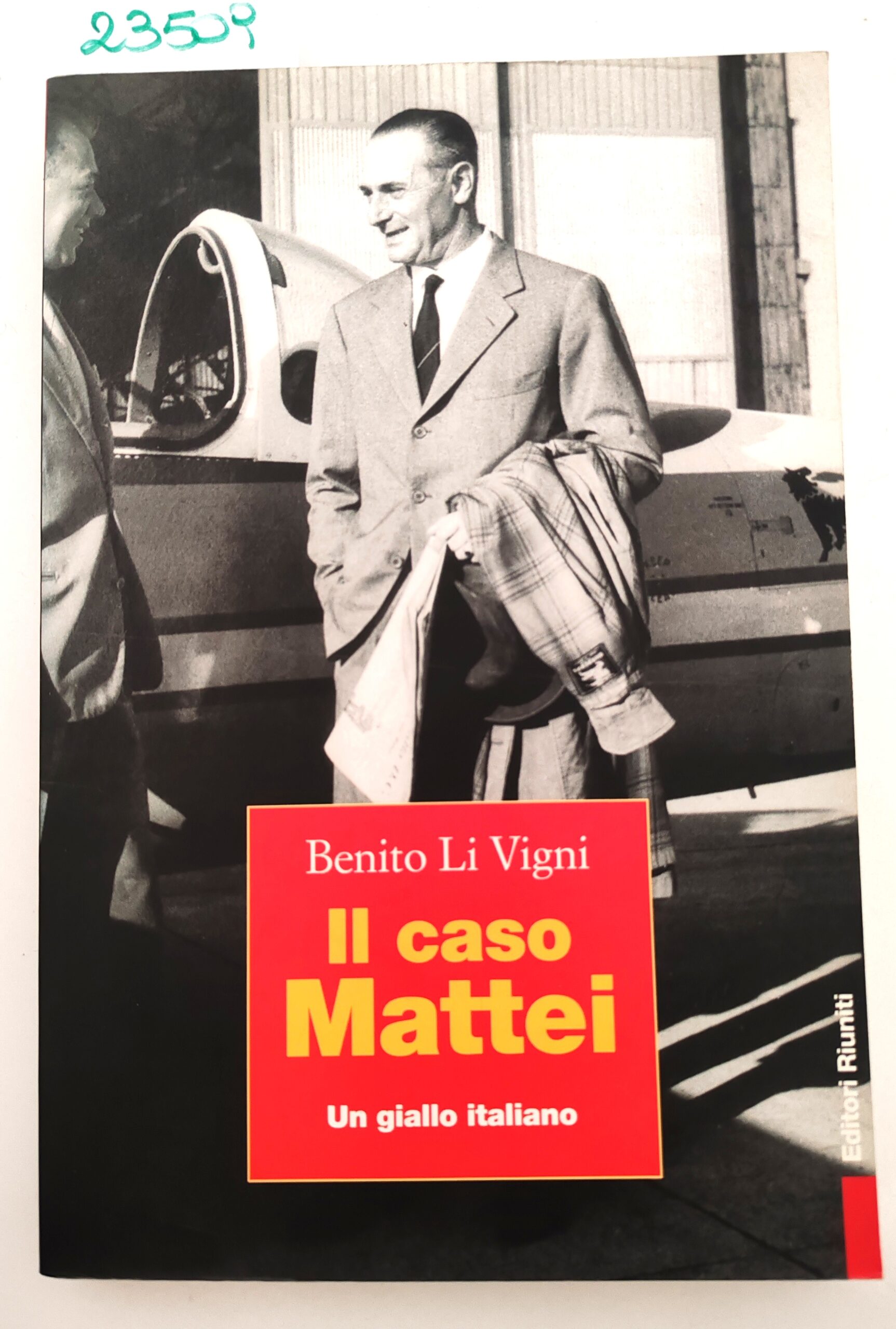 Benito Li Vigni Il caso Mattei Editori Riuniti 1° edizione …