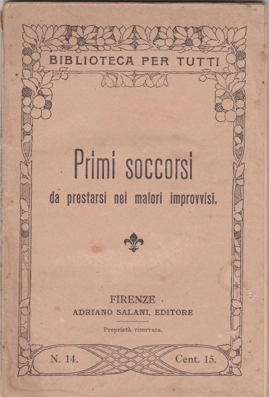 Biblioteca per tutti i primi soccorsi da prestarsi nei malori …