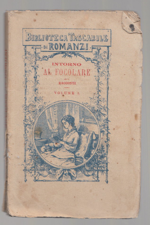Biblioteca Tascabile Di Romanzi-Intorno Al Focolare 1880 Bologna Felsinea-L3364