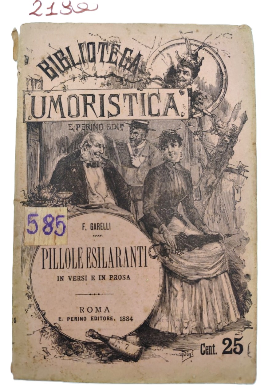 Biblioteca umoristica F. Garelli Pillole esilaranti in versi e in …