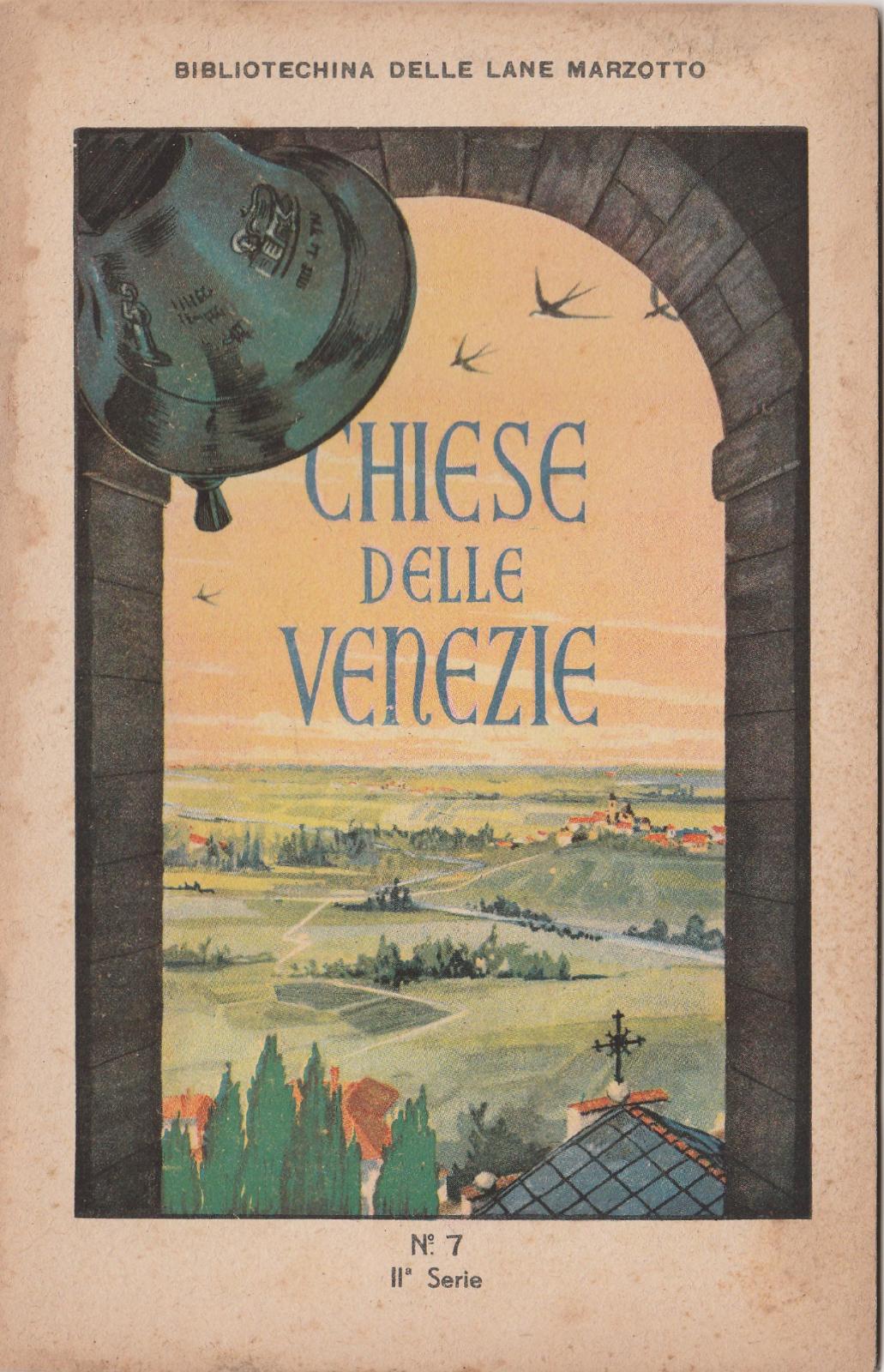 Bibliotechina Delle Lane Marzotto Chiese Delle Venezie N. 22 Ii …