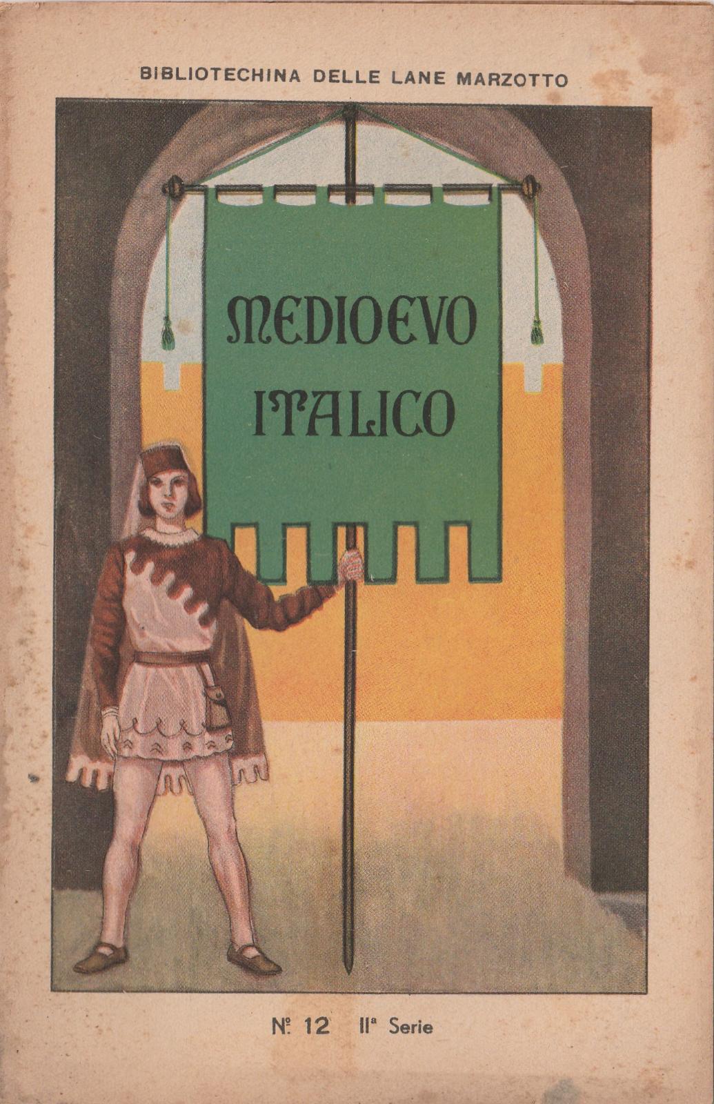 Bibliotechina Delle Lane Marzotto Medioevo Italico N. 12 Ii Serie …