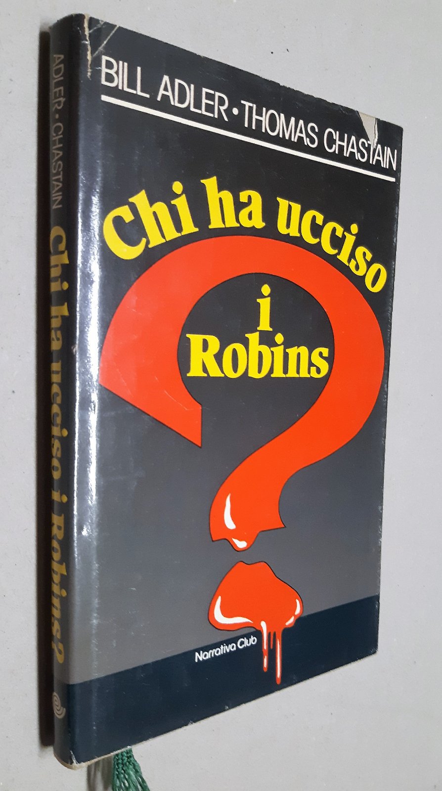 Bill Adler Thomas Chastain Chi ha ucciso i Robins? Euroclub …