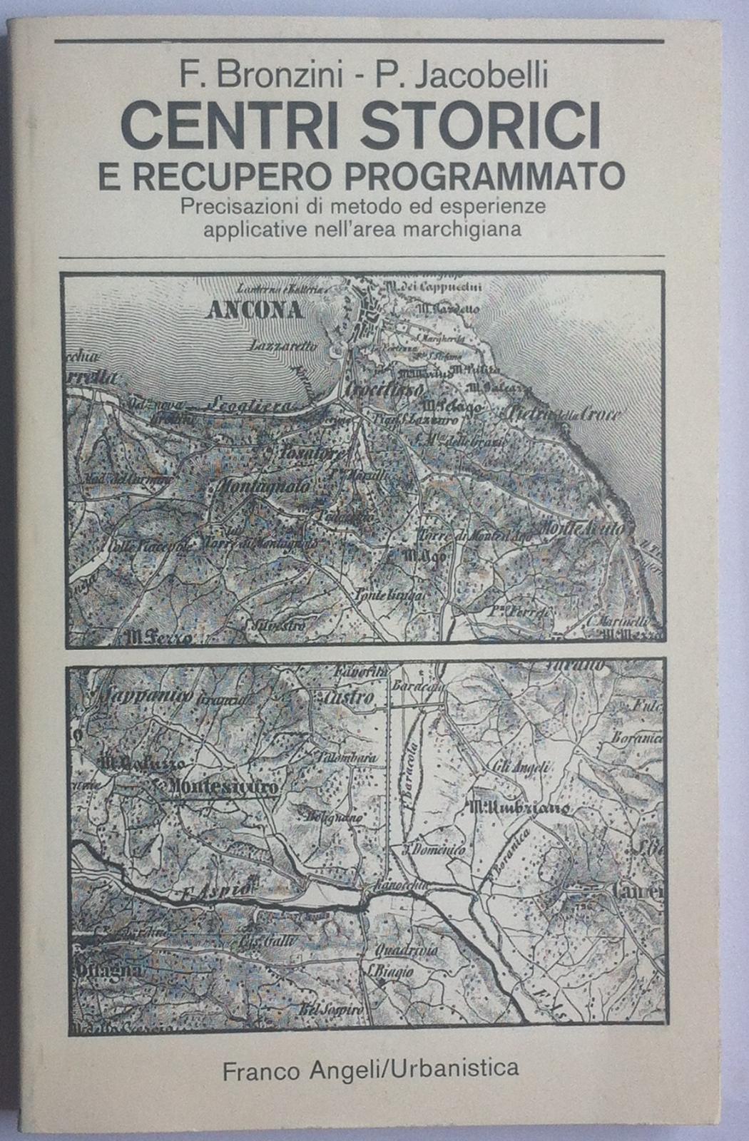 Bronzini-Jacobelli-Centri Storici E Recupero Programmato-Angeli Edit. 1981-L3169