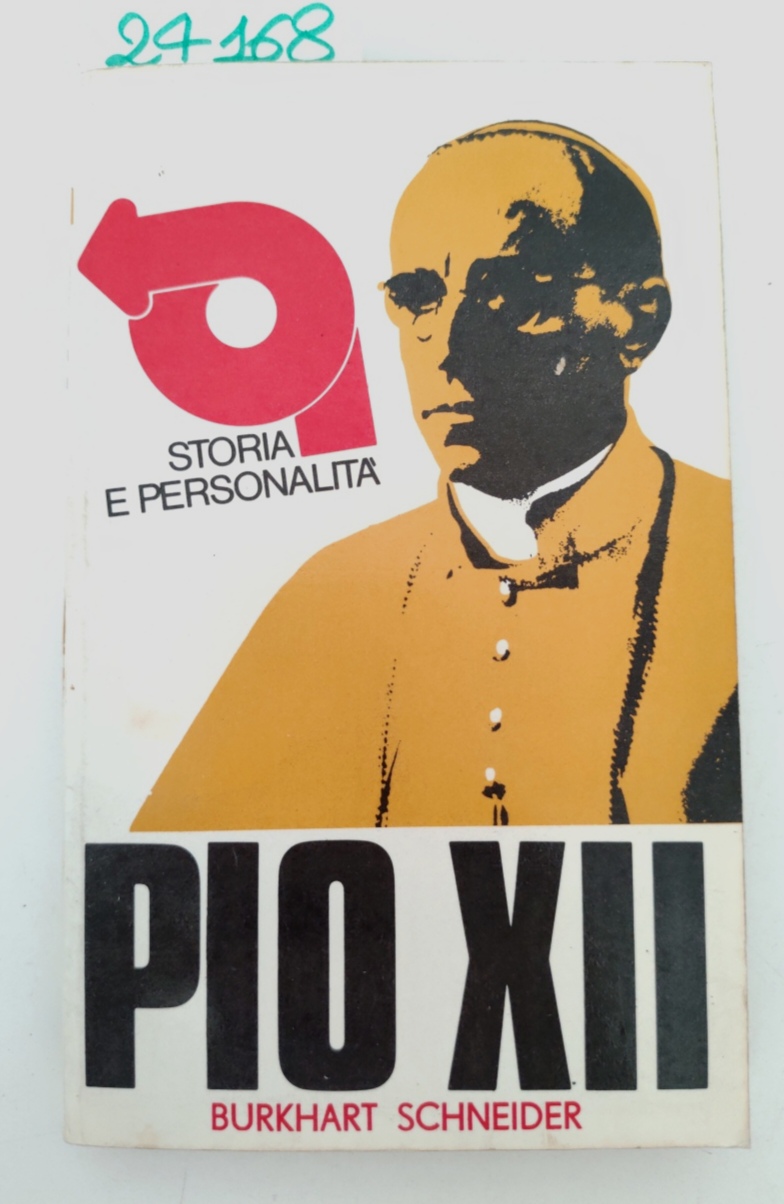 Burkhart Schneider Pio XII pace opera della giustizia Paoline 1970