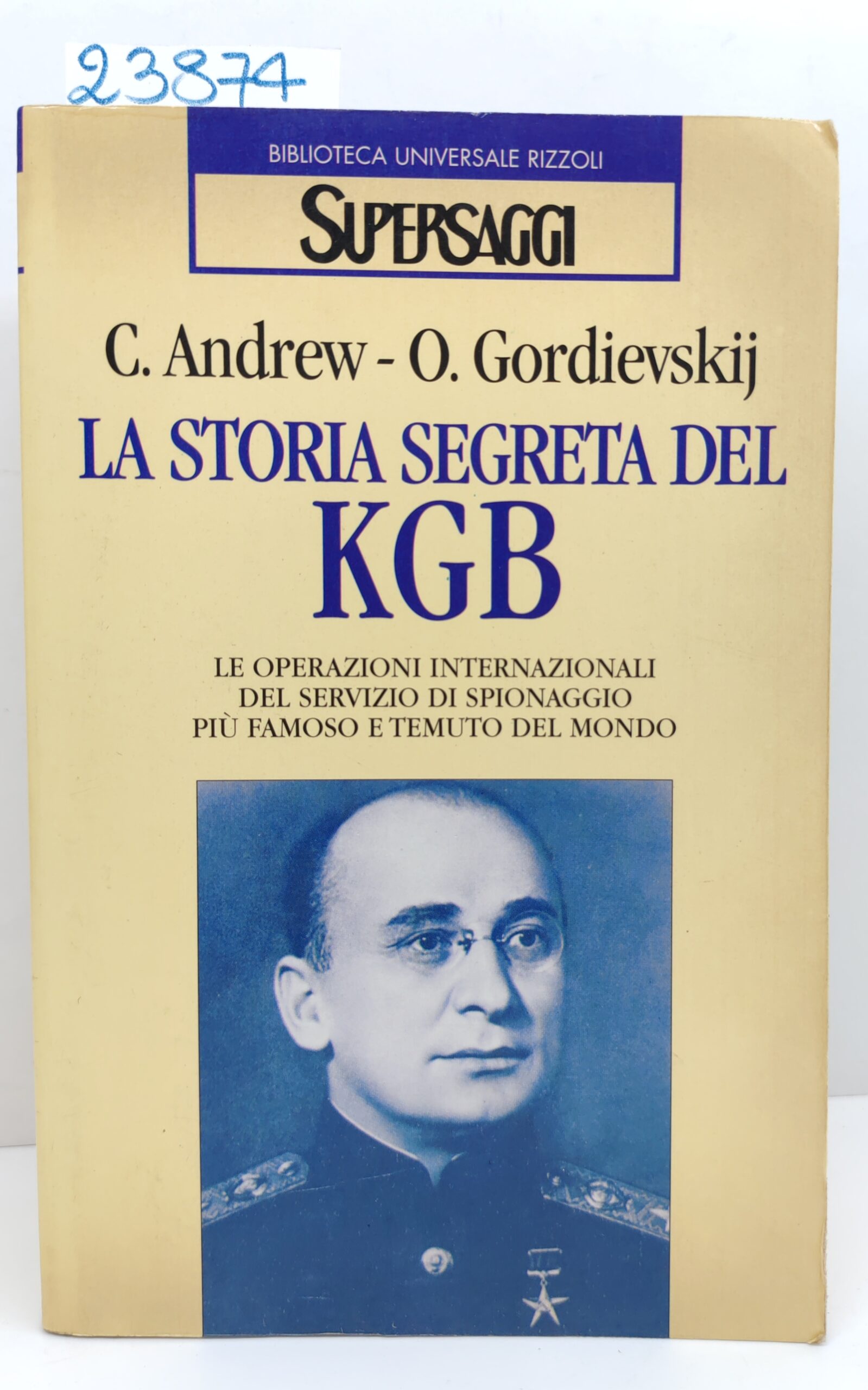 C. Andrew O. Gordievsky La storia segreta del KGB 4° …