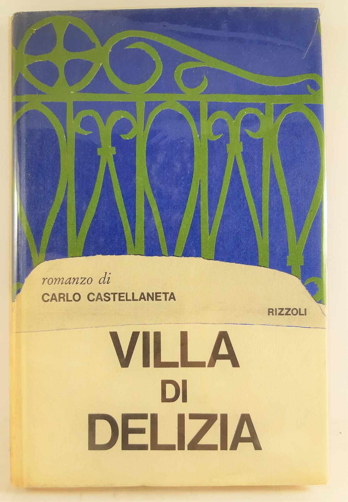 C. Castellaneta Villa di delizia Rizzoli 1° edizione 1965