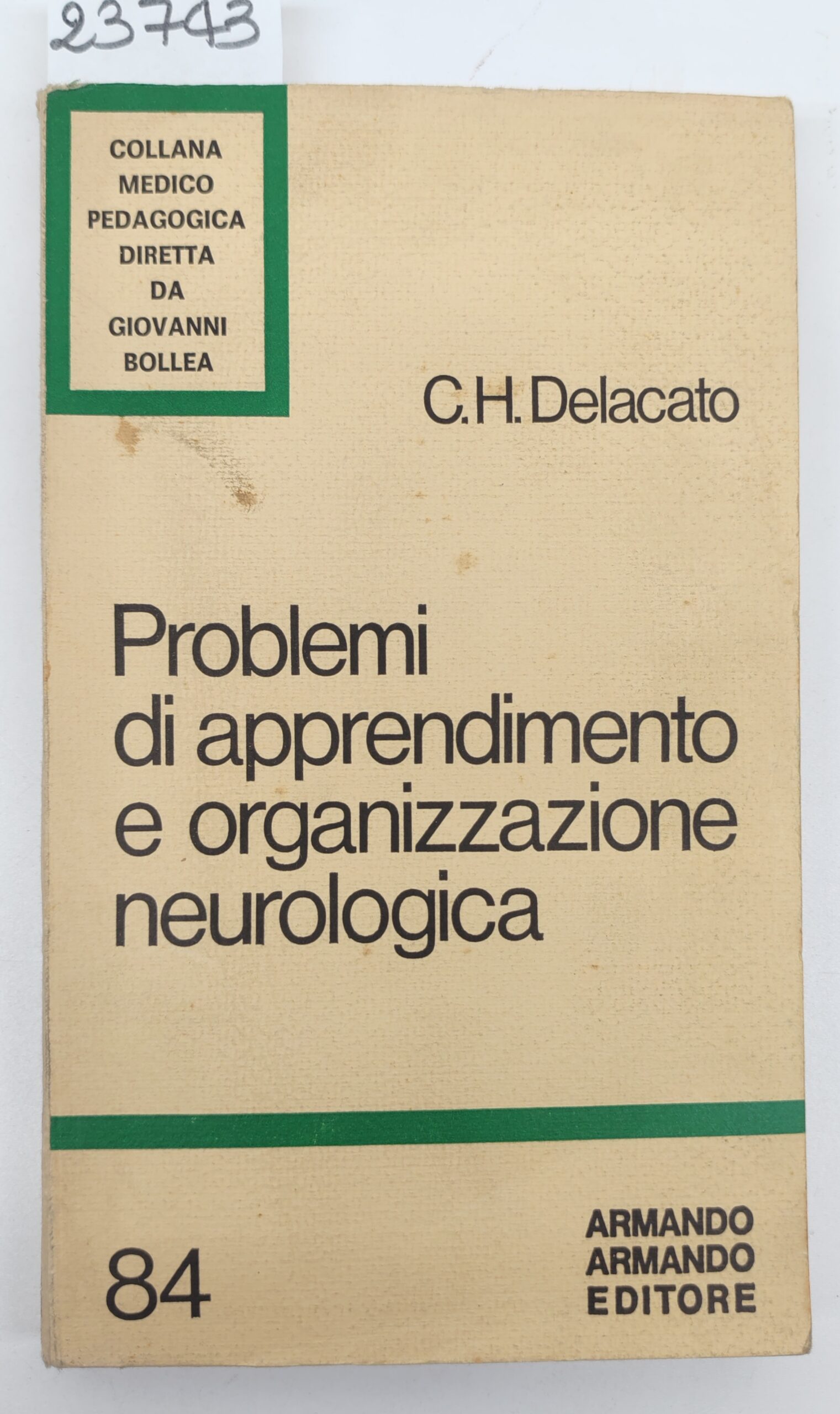 C. H. Delacato, Problemi di apprendimento di organizzazione neurologica, Armando …