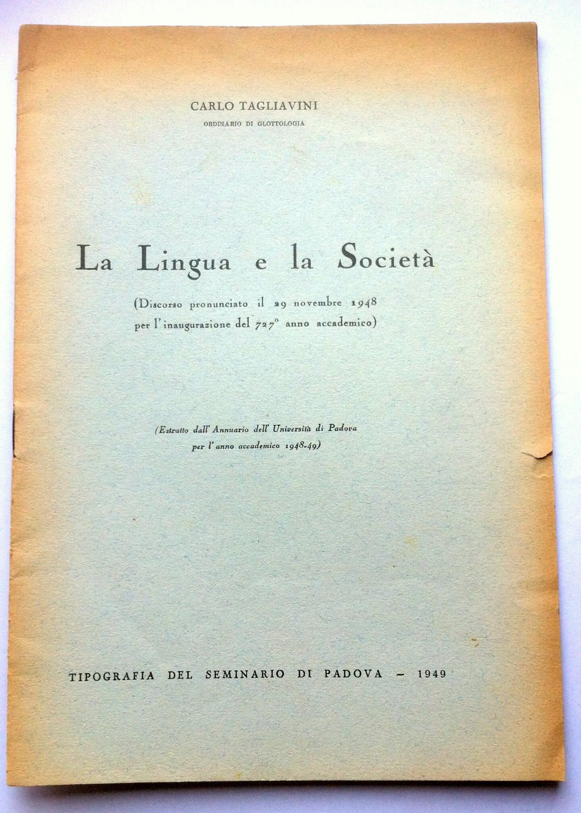 C. Tagliavini La Lingua E La Societ‡ Estratto Padova 1949 …