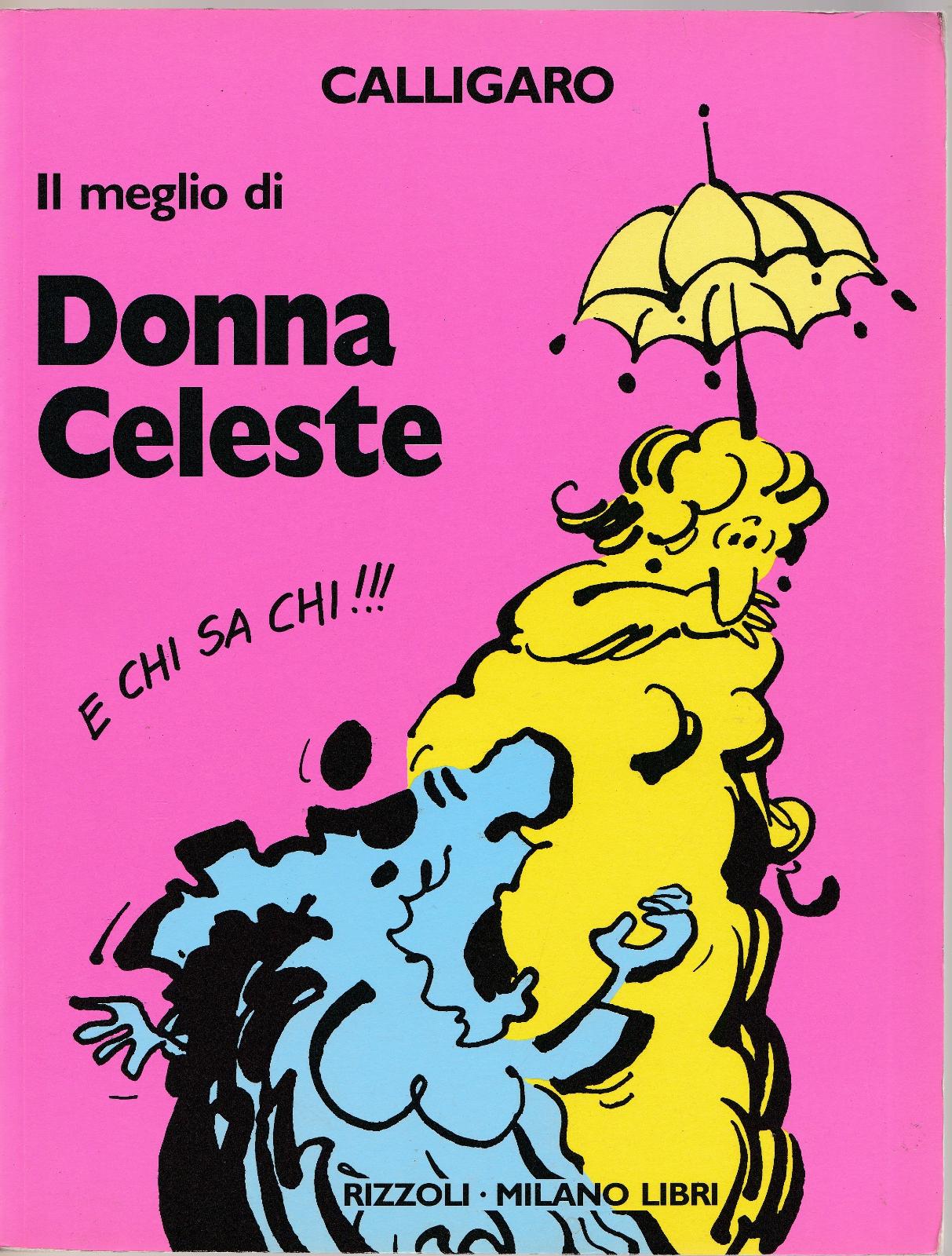 Calligaro Il Meglio Di Donna Celeste Rizzoli1992-L4444