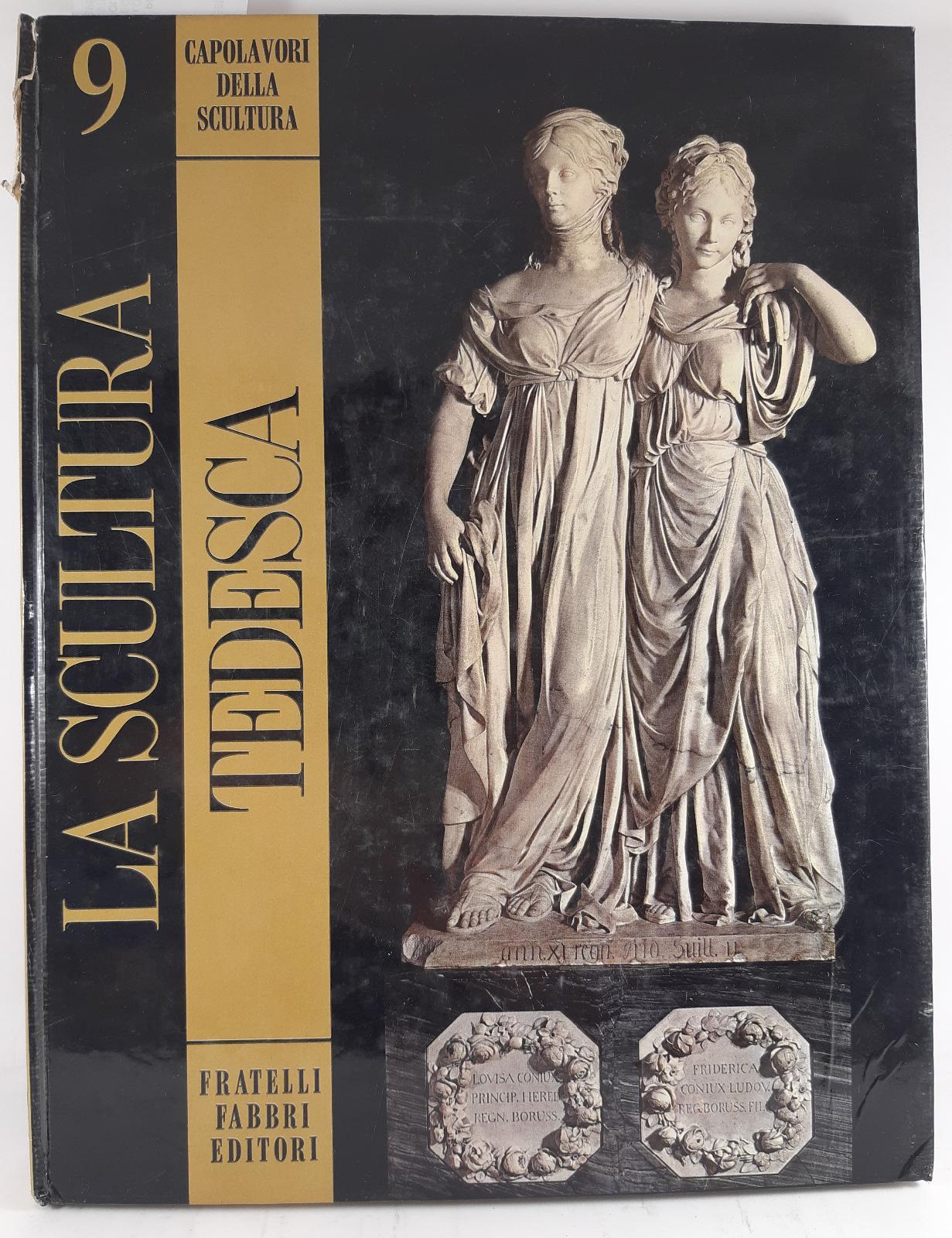 Capolavori della scultura B.Mundt La scultura tedesca Fabbri 1968