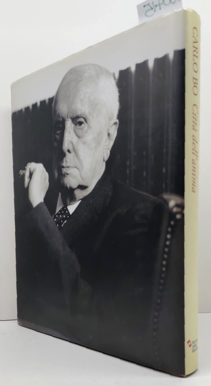 Carlo Bo Città dell'anima scritti sulle Marche e i Marchigiani …