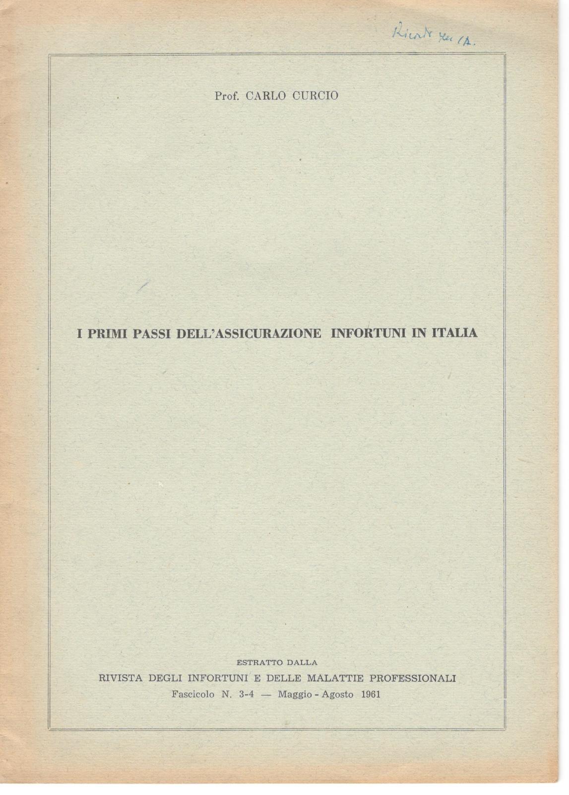 Carlo Curcio i primi passi dell'assicurazione infortuni in Italia 1961 …