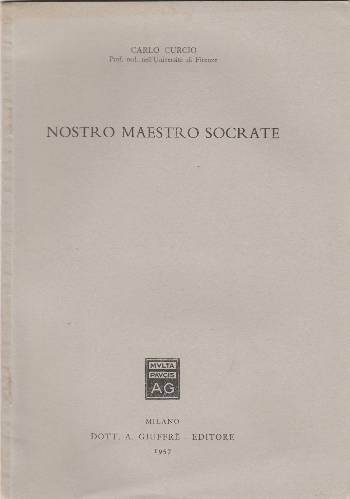 Carlo Curcio Nostro Maestro Socrate Giuffre' Ed. 1957