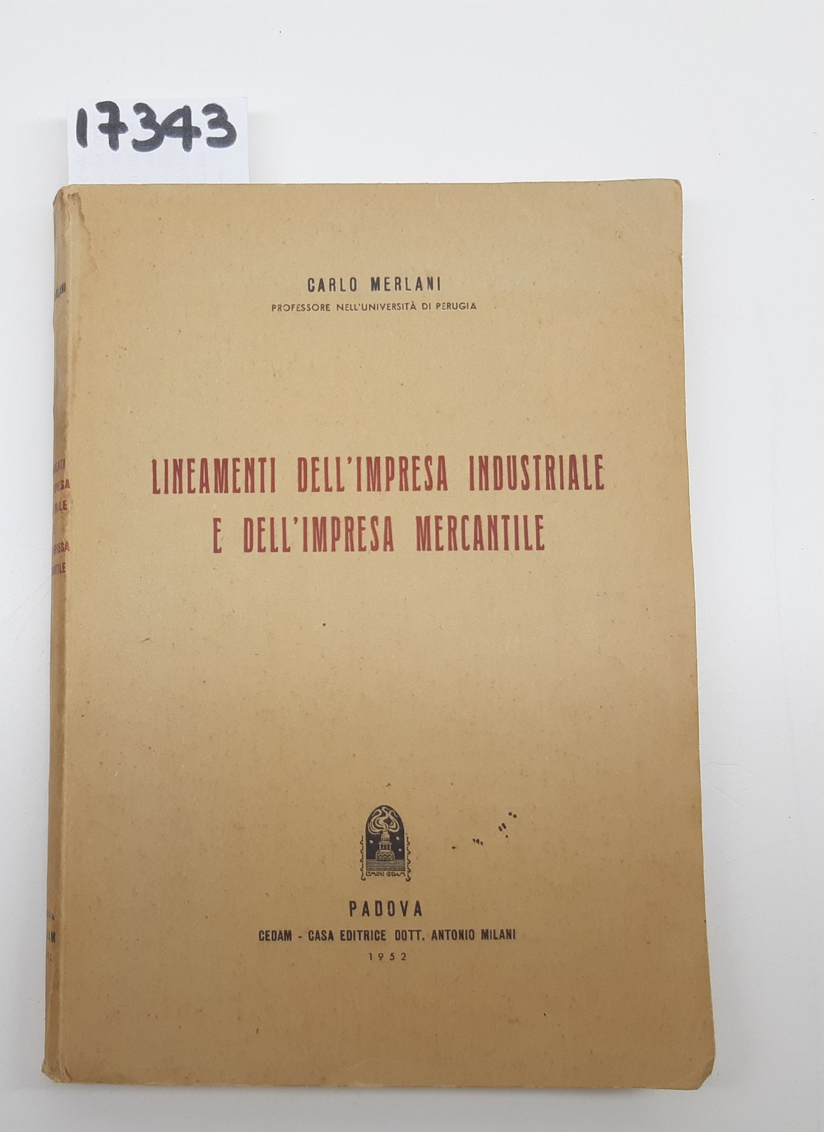 Carlo Merlani Lineamenti delle imprese industriali e dell'impresa mercantile CEDAM …