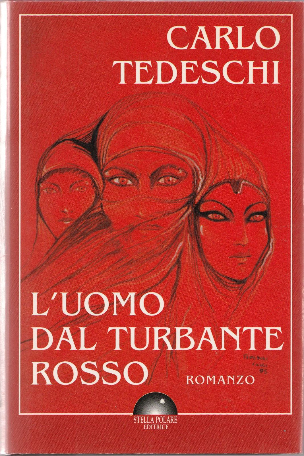 Carlo Tedeschi, L'uomo Dal Turbante Rosso Stella Polare Ed. 1995 …