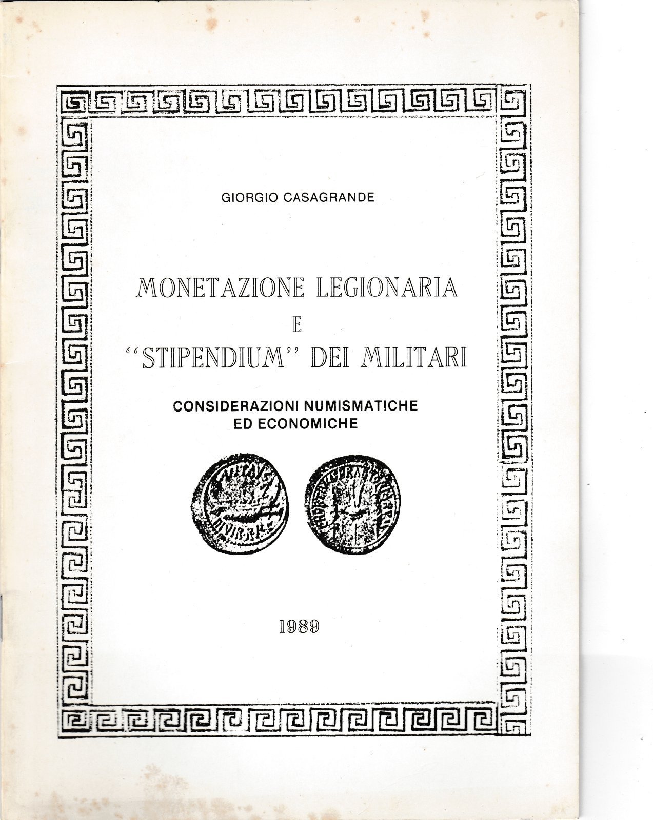 Casagrande Monetazione Legionaria E "Stipendium" Dei Militari 1989 6244