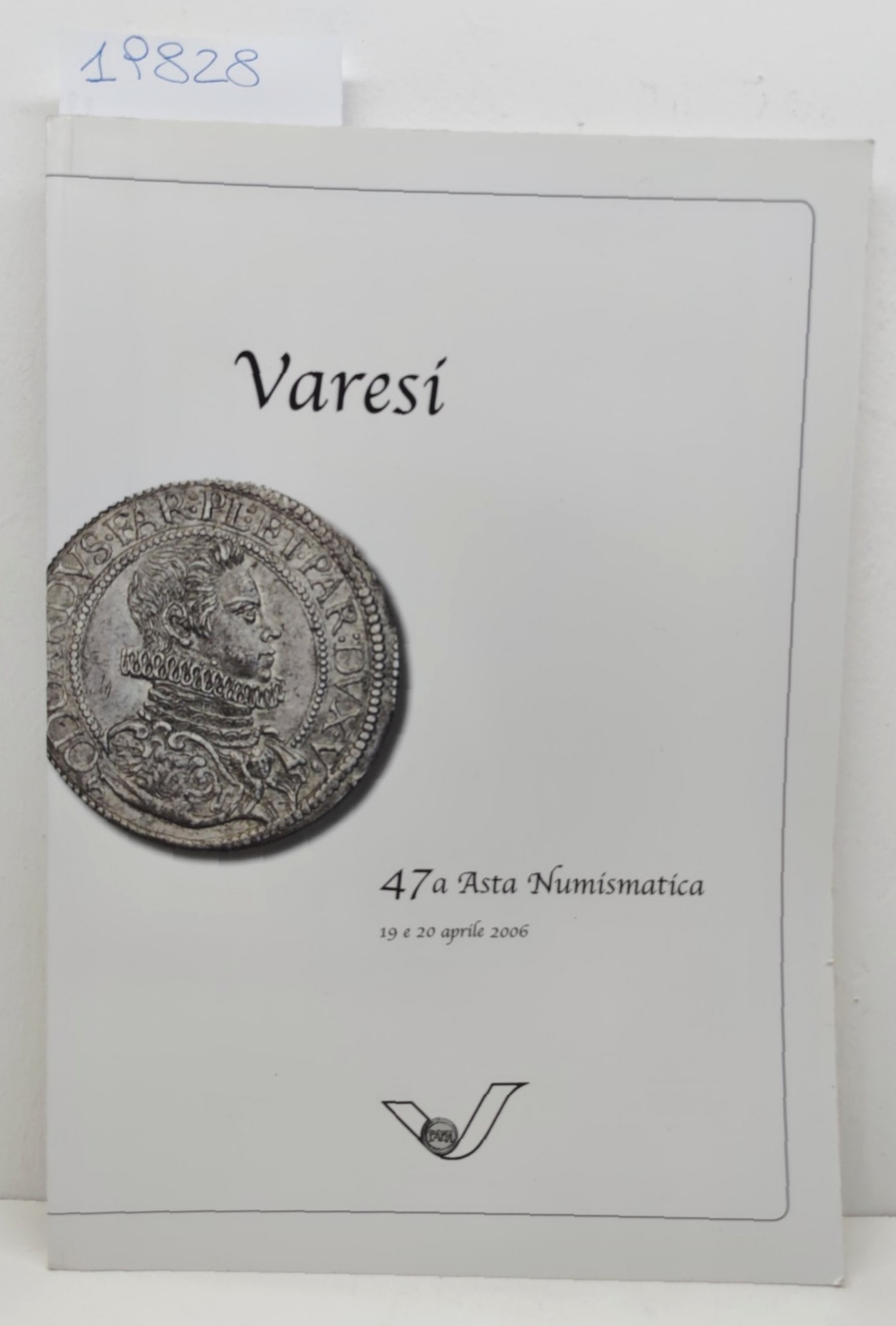 Catalogo Varesi 47a asta numismatica aprile 2006