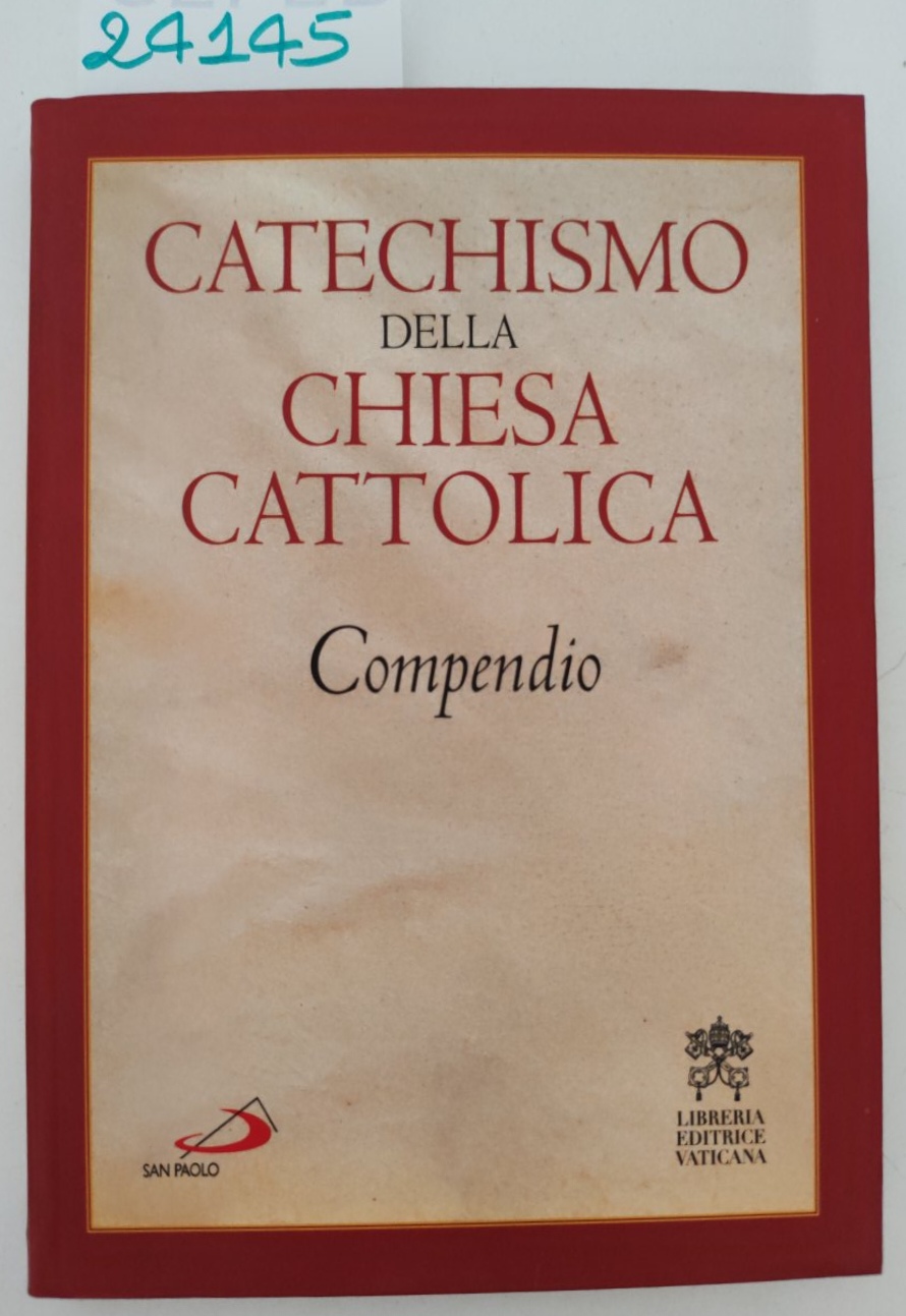 Catechismo della chiesa cattolica compendio Libreria Editrice Vaticana 2005