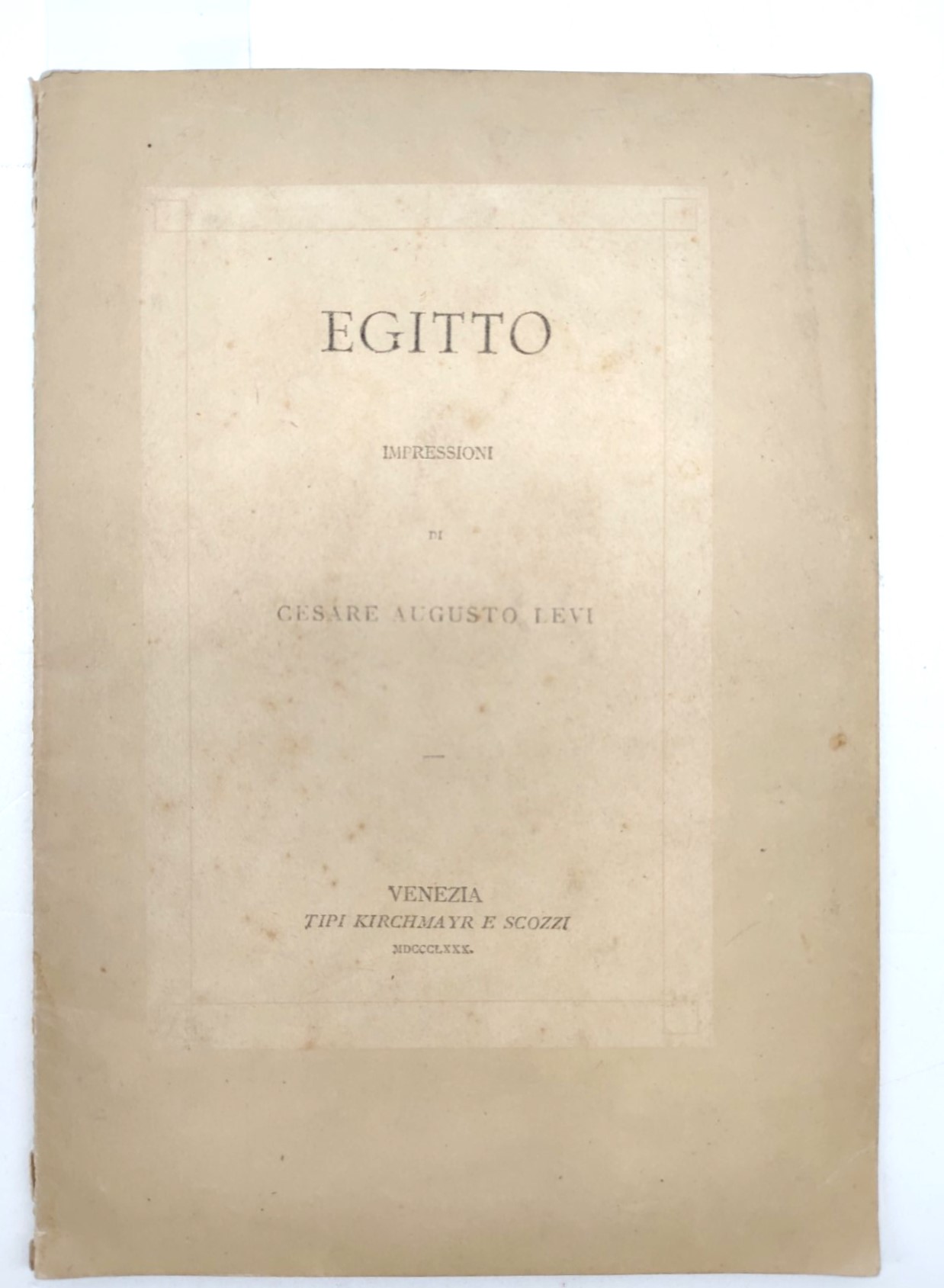 Egitto Impressioni Di Cesare Augusto Levi Venezia Tipi Kirchmayr E …