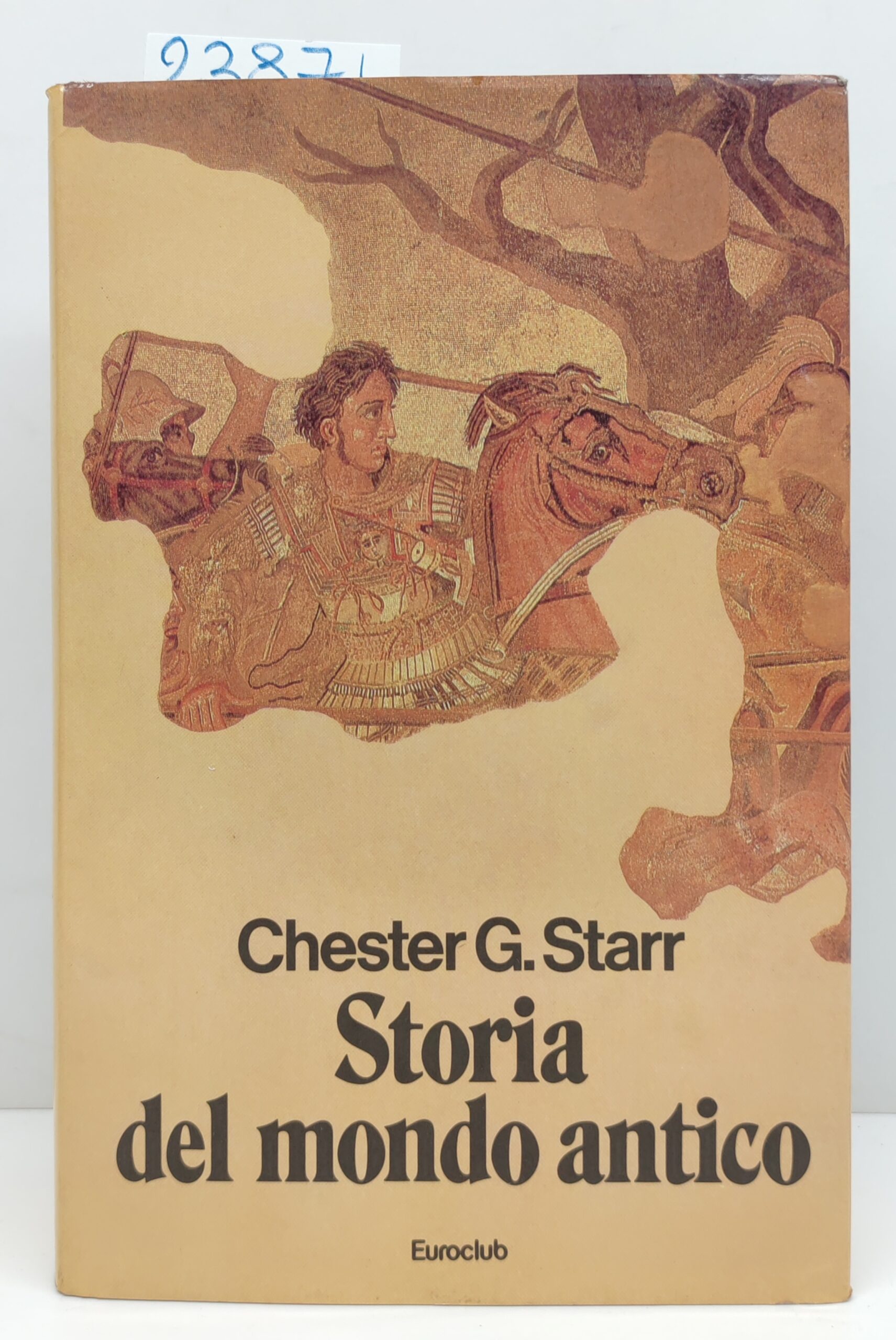 Chester G. Starr Storia del mondo antico Euroclub 2° edizione …