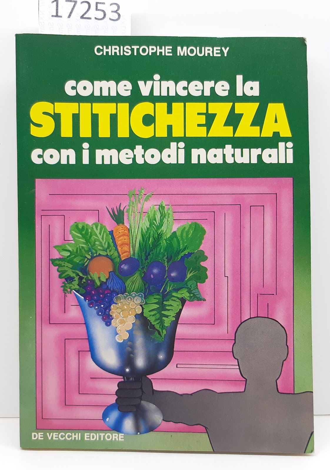 Christophe Mourey Come vincere la stitichezza con i metodi naturali …