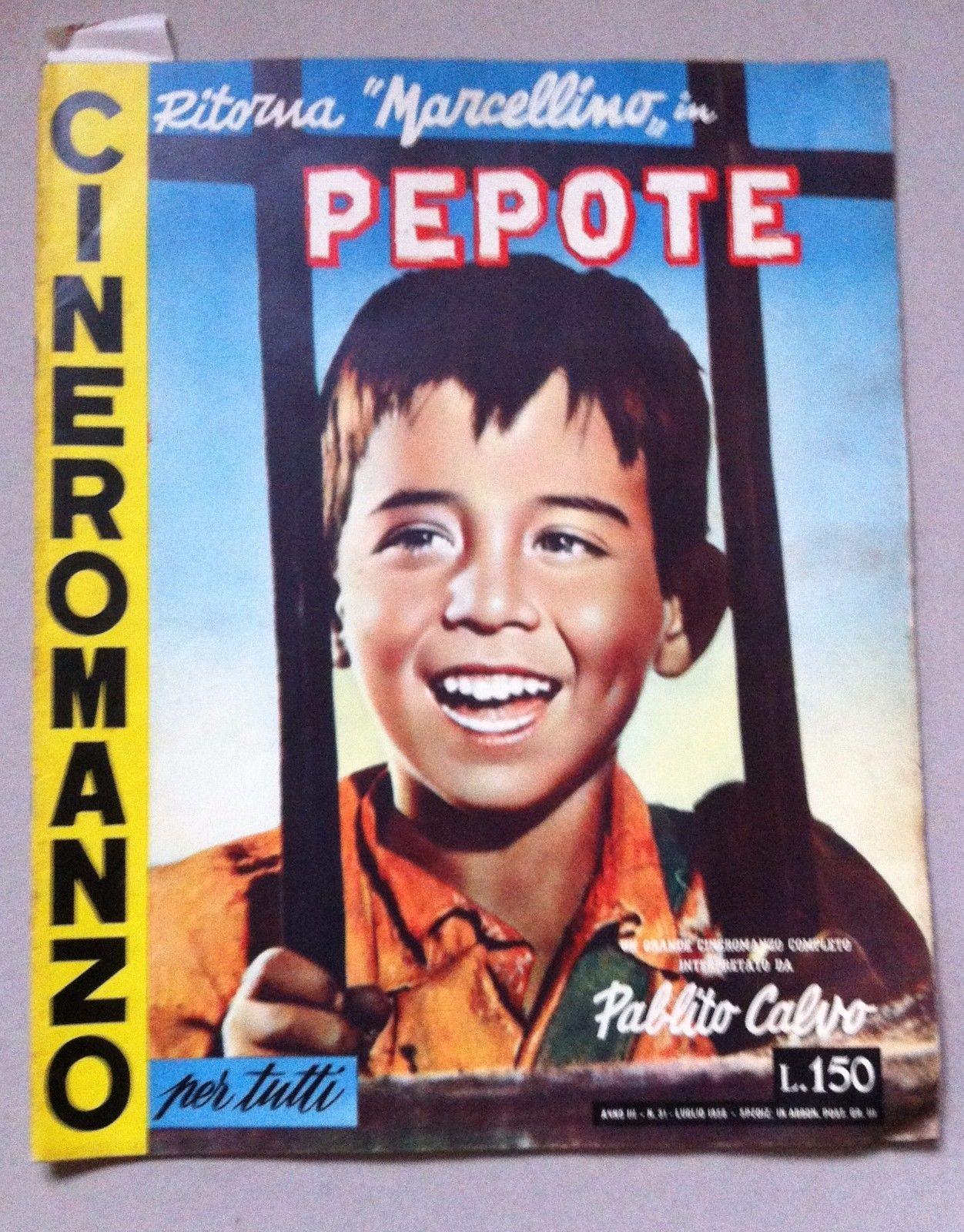 Cineromanzo PEPOTE CON PABLITO CALVO, WALTER CHIARI, PAOLO STOPPA 1956