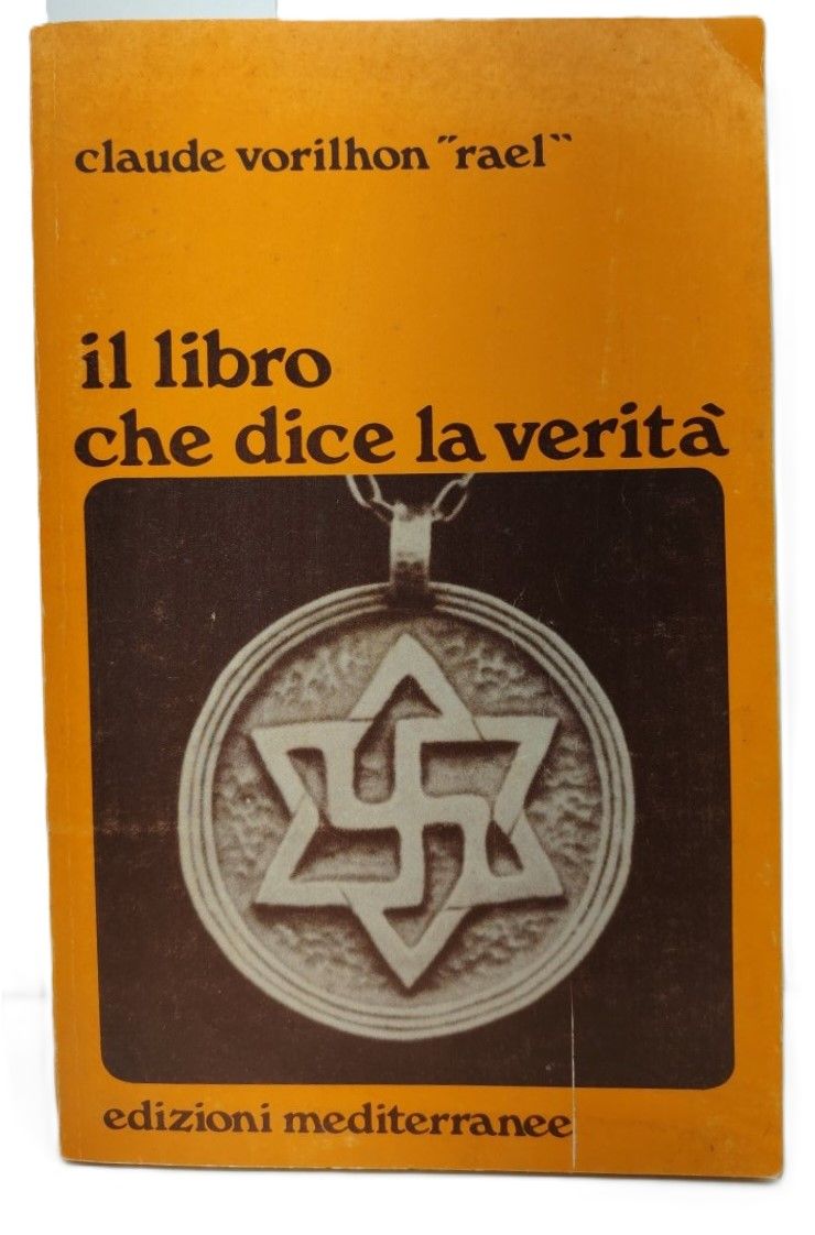 Claude Vorilhon Rael Il libro che dice la verità Edizioni …